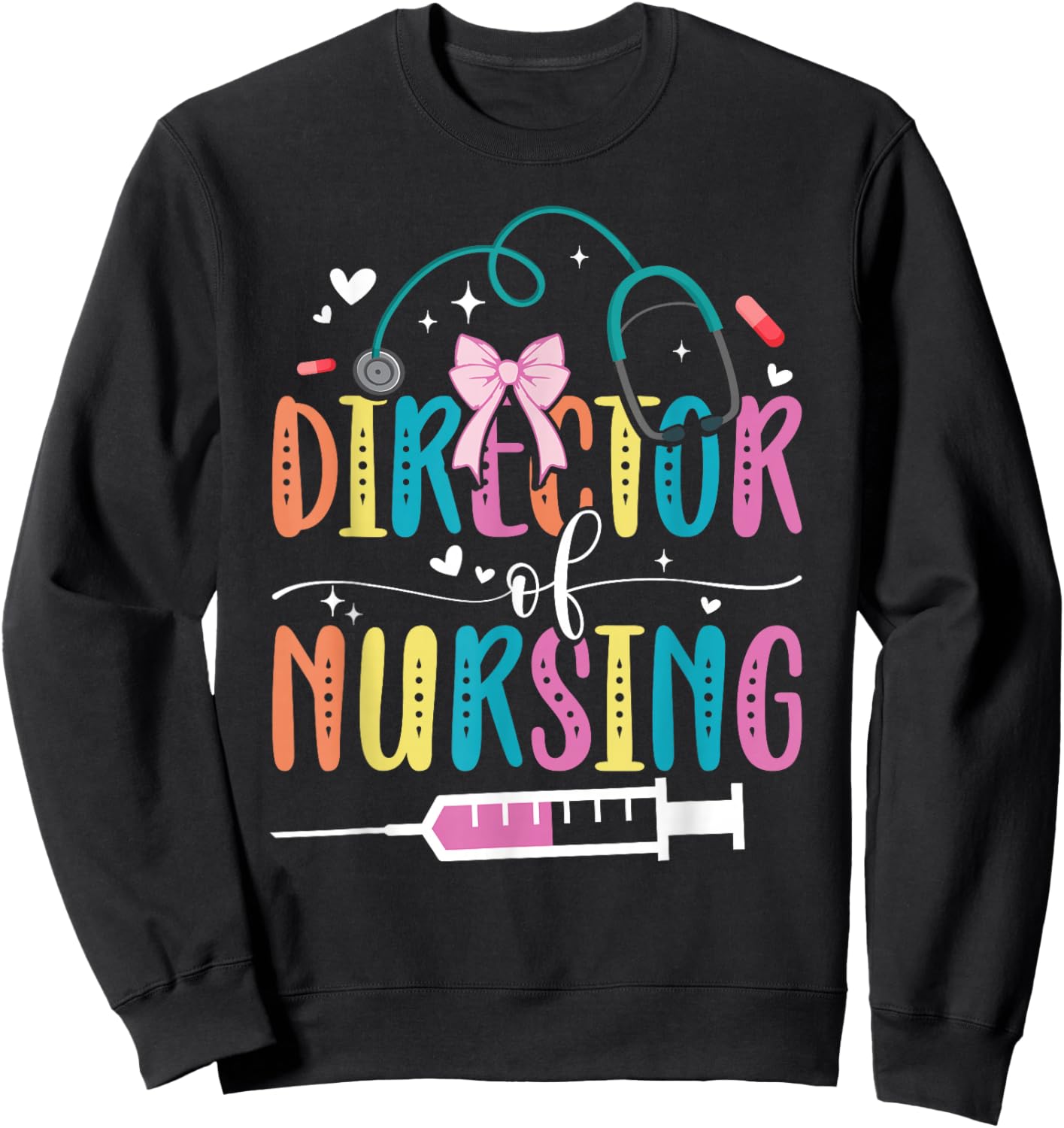 Nurse Director Nursing Director Don Director of Nursing Sweatshirt - Sweatshirt | Black