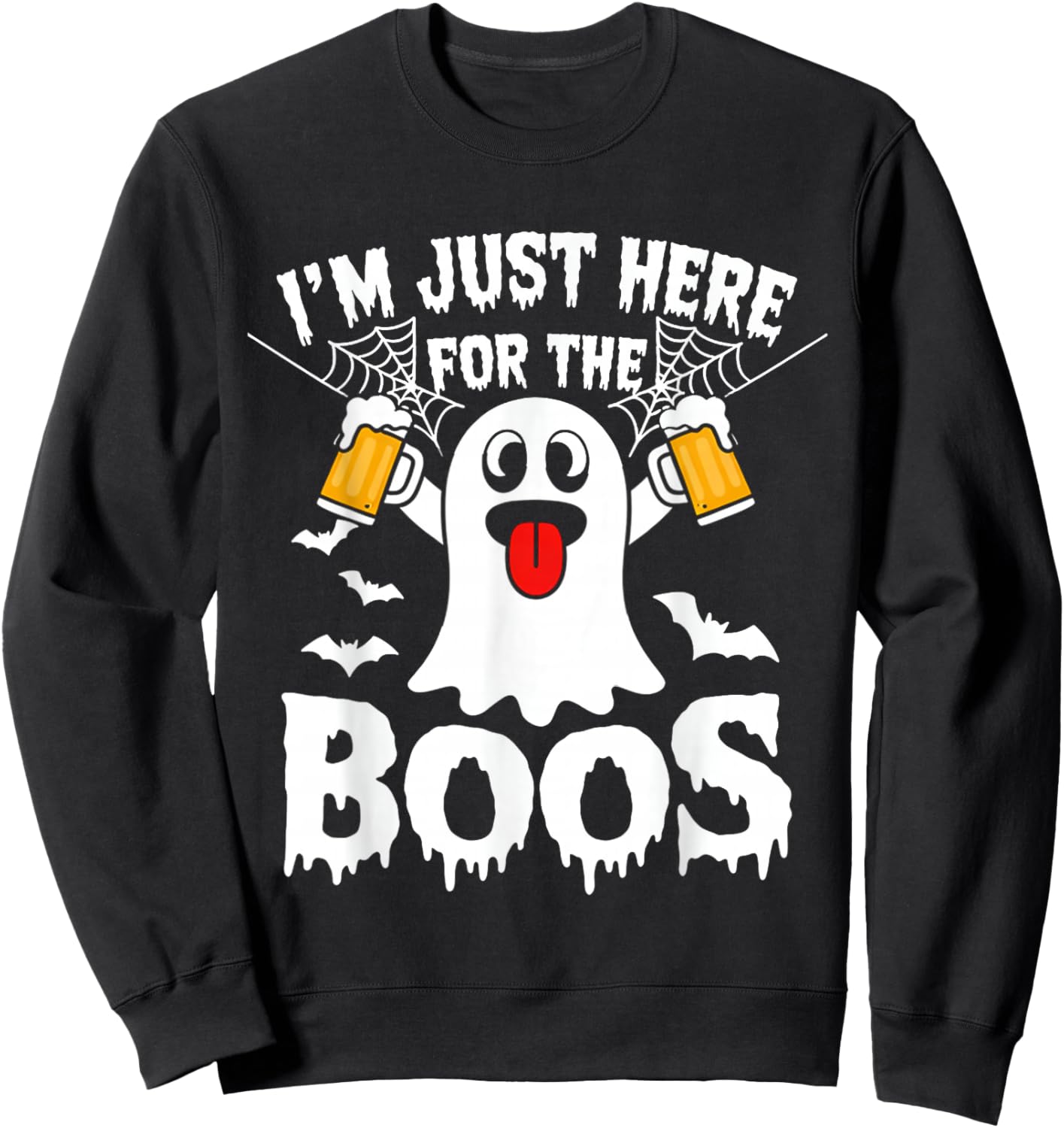 I'm Just Here for The Boos Funny Halloween Ghost Men Women Sweatshirt - Sweatshirt | Black