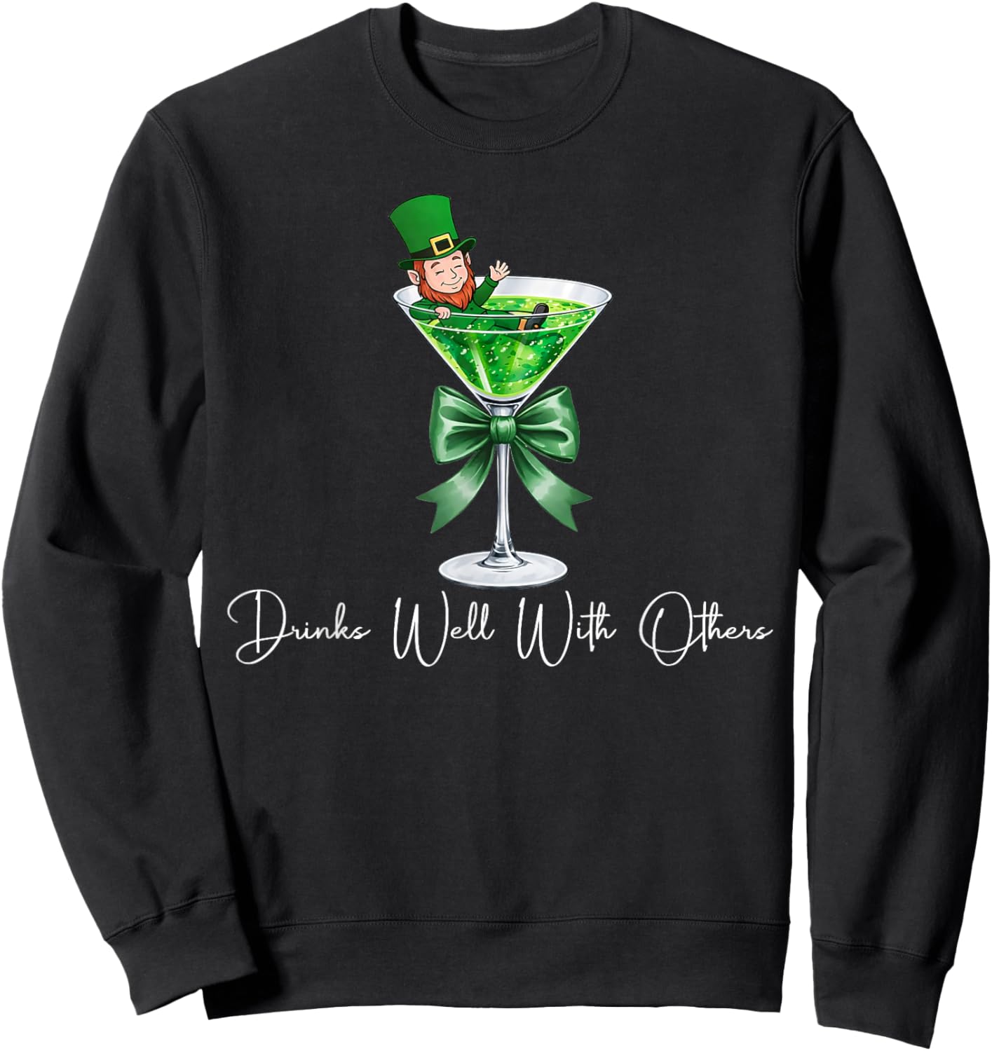 Drinks Well with Others Funny Leprechaun Martini Cocktail Sweatshirt - Sweatshirt | Black