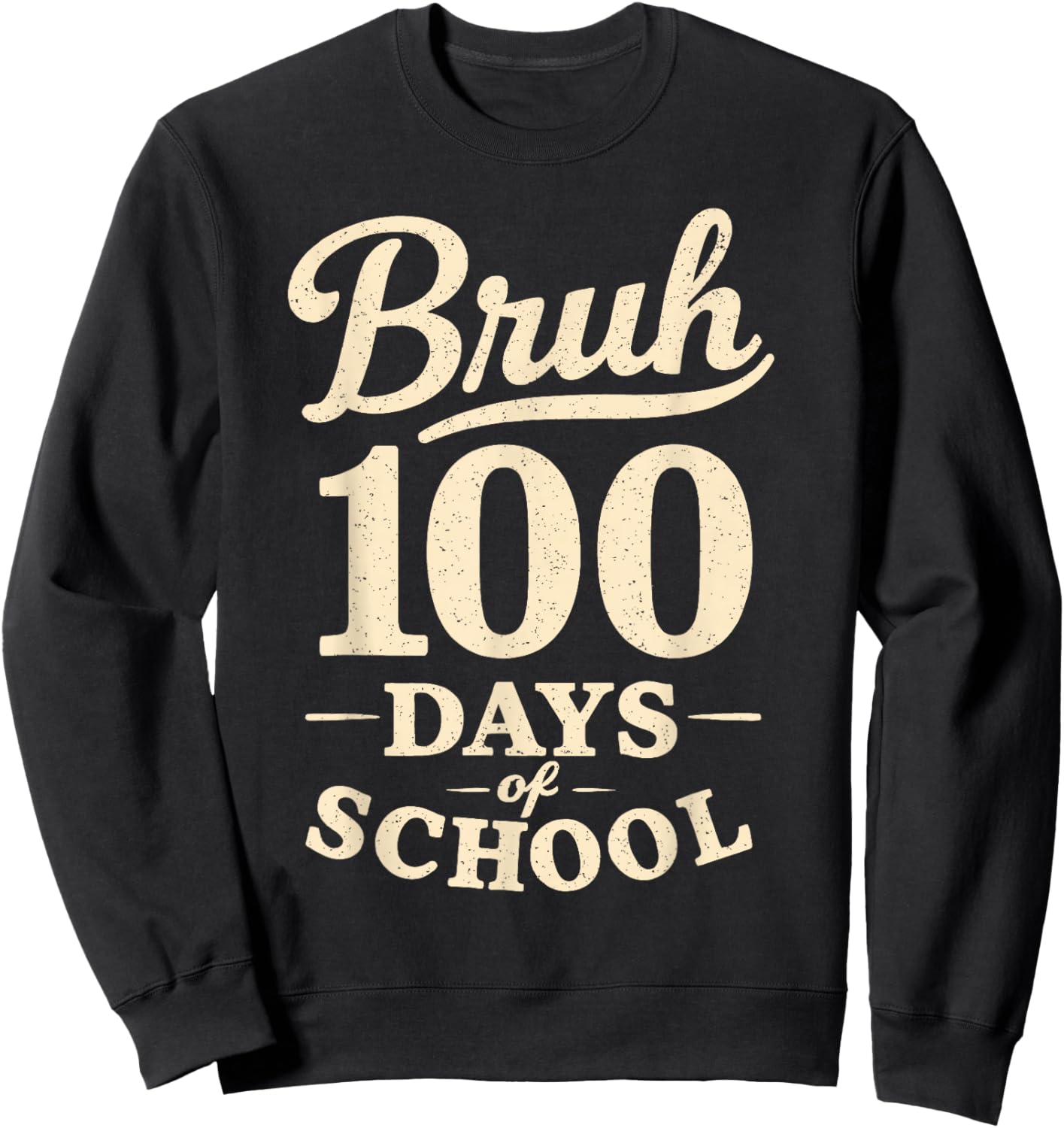 Vintage Bruh 100 Days of School Men Boy Teen Youth 100th Day Sweatshirt - Sweatshirt | Black