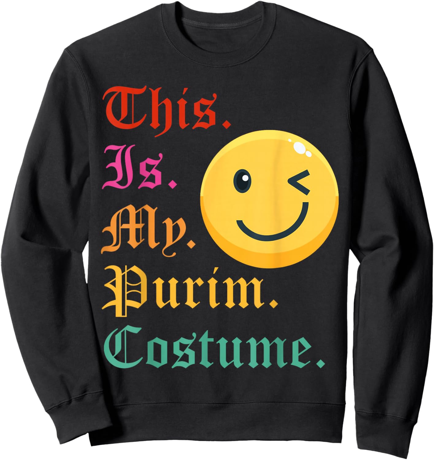 This is My Purim Costume Funny Jewish Sweatshirt - Sweatshirt | Black