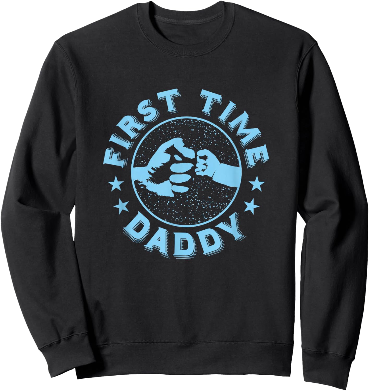 First Time Daddy Gift Baby Boy New Dad Sweatshirt - Sweatshirt | Black