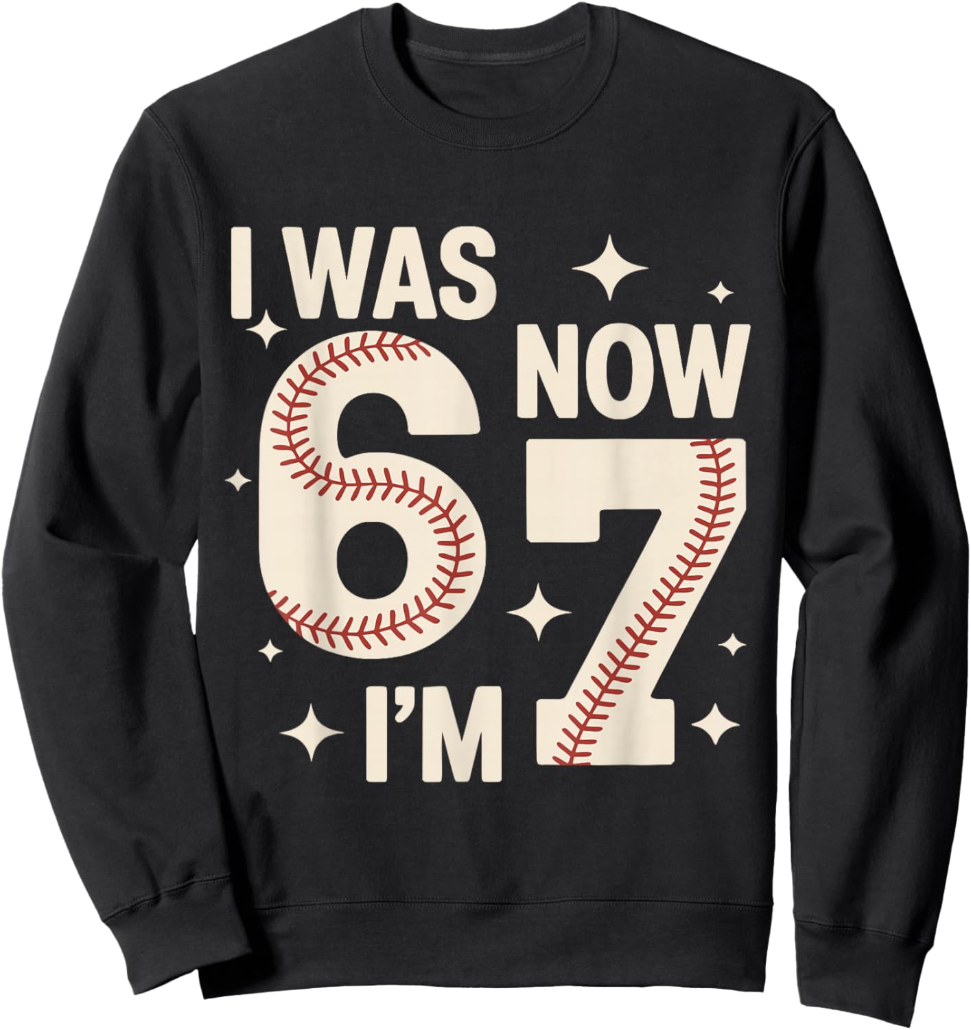 Baseball 7th Birthday Funny 6 7 Years Old I was 6 Now I'm 7 Sweatshirt - Sweatshirt | Black