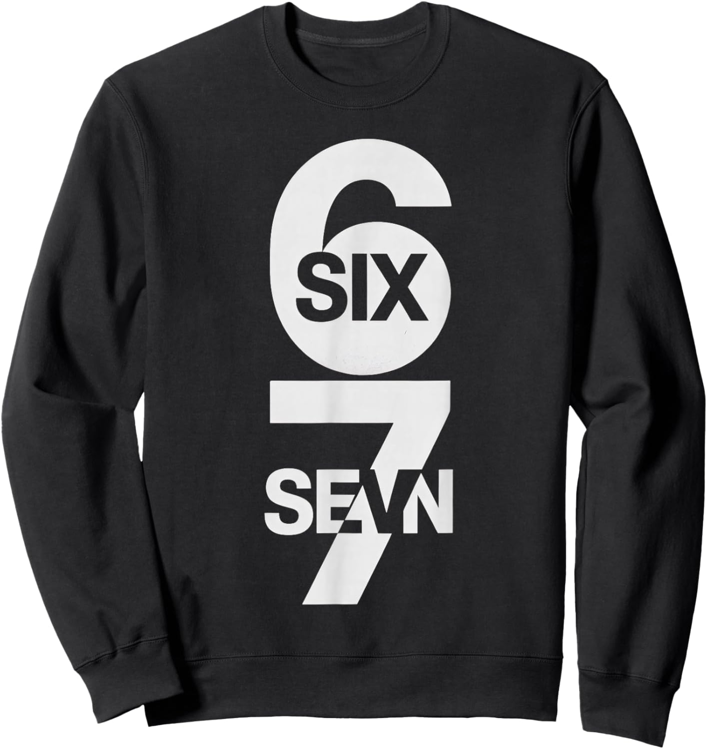 Six Seven 6 7 Meme Design 6 7 Sweatshirt - Sweatshirt | Black