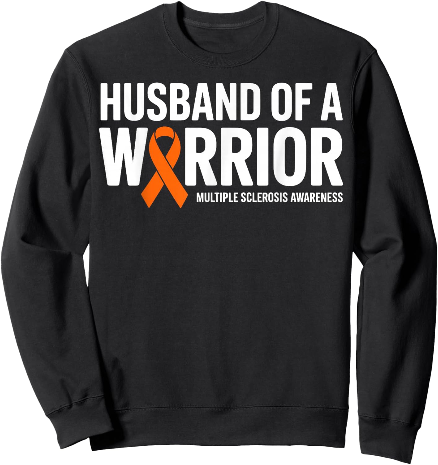 Husband of a Warrior Multiple Sclerosis MS Awareness Ribbon Sweatshirt - Sweatshirt | Black