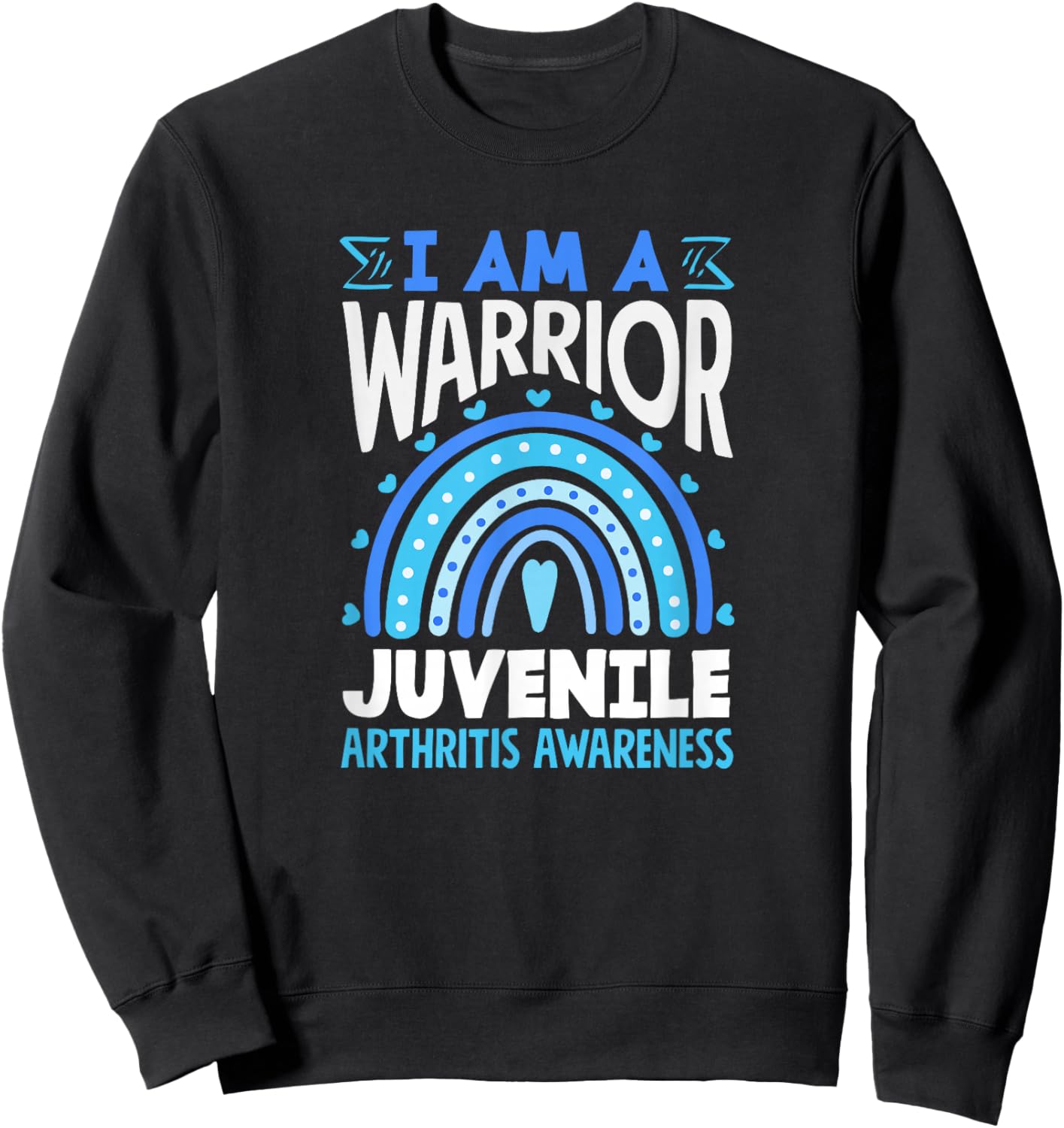 I Am A Warrior Juvenile Arthritis Awareness Sweatshirt - Sweatshirt | Black
