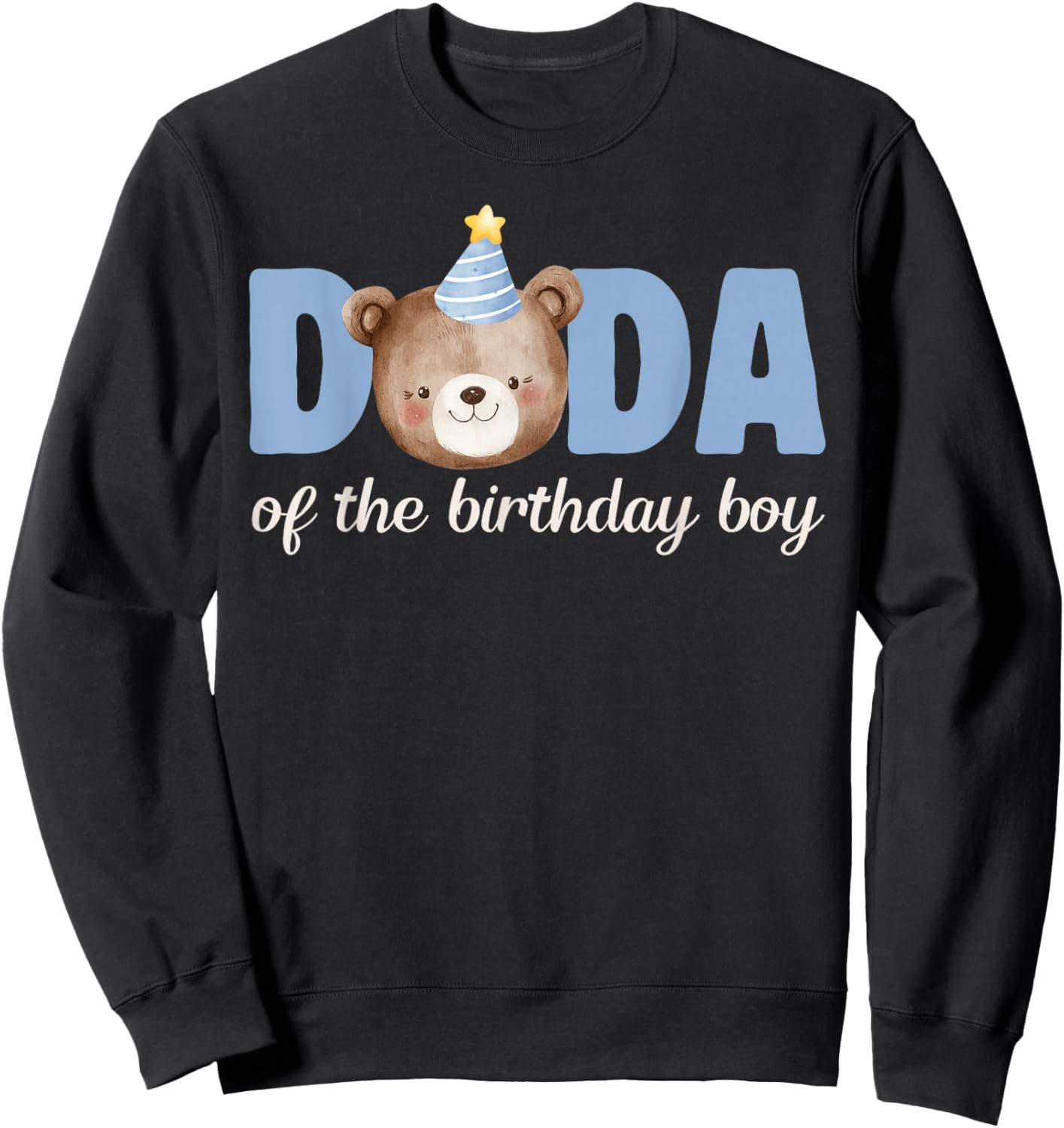 Dada Teddy Bear 1st Birthday Boy Party Family Matching Sweatshirt - Sweatshirt | Black