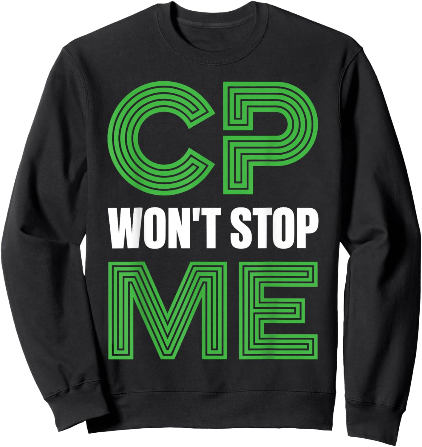 CP Won't Stop Me Warrior Fighter Cerebral Palsy Awareness Sweatshirt - Sweatshirt | Black