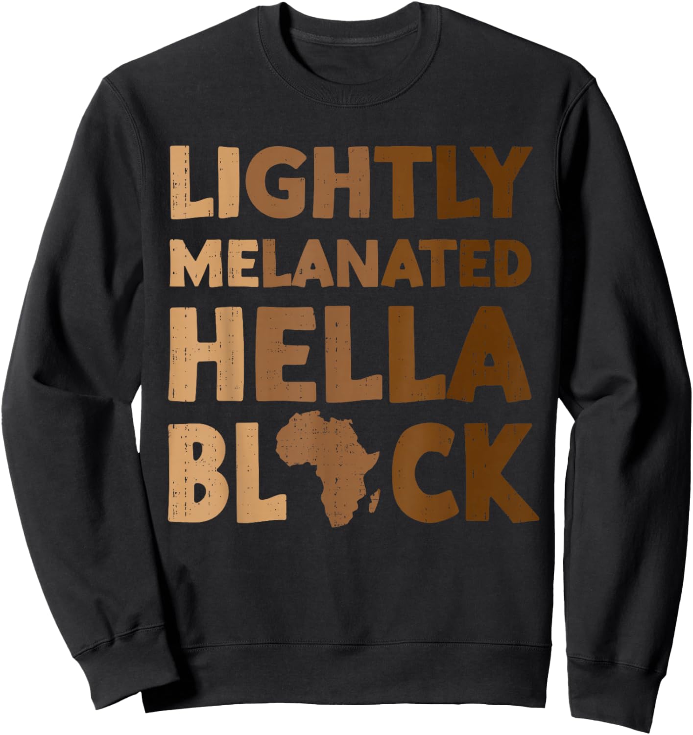 Melanated & Black Melanin Funny Black History Month Women Sweatshirt - Sweatshirt | Black