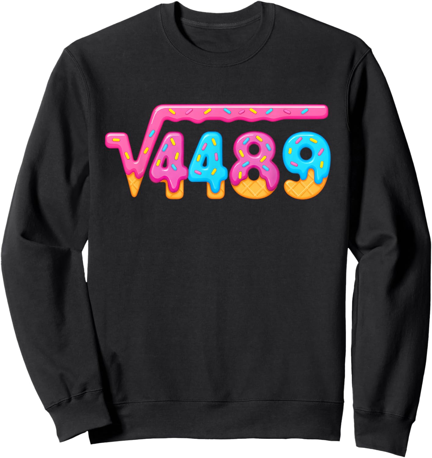67 Ice Cream Drip Meme Square Root 4489 Gen Alpha Slang Sweatshirt - Sweatshirt | Black
