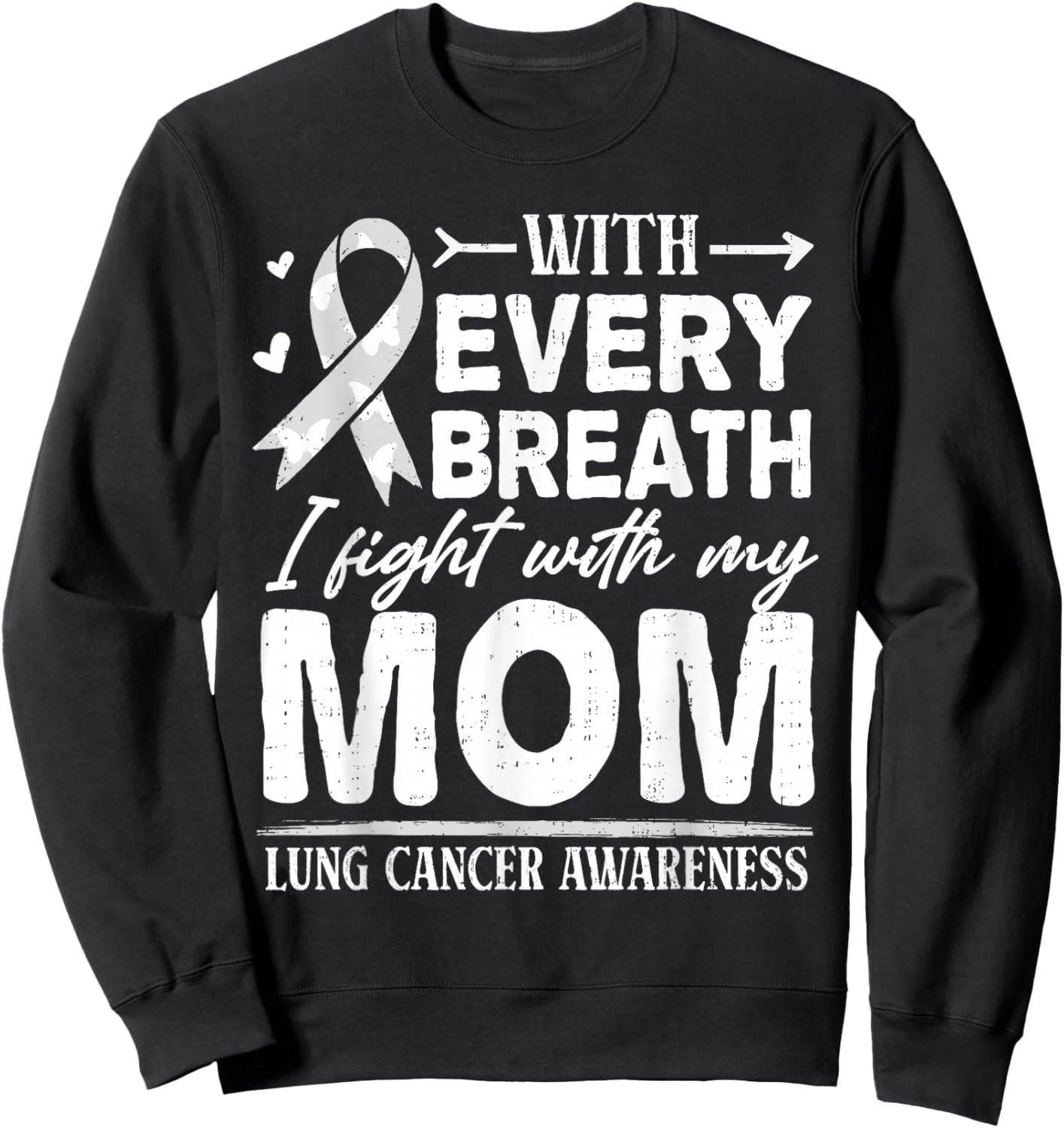 Mom Lung Cancer Awareness White Ribbon Family Support Sweatshirt - Sweatshirt | Black