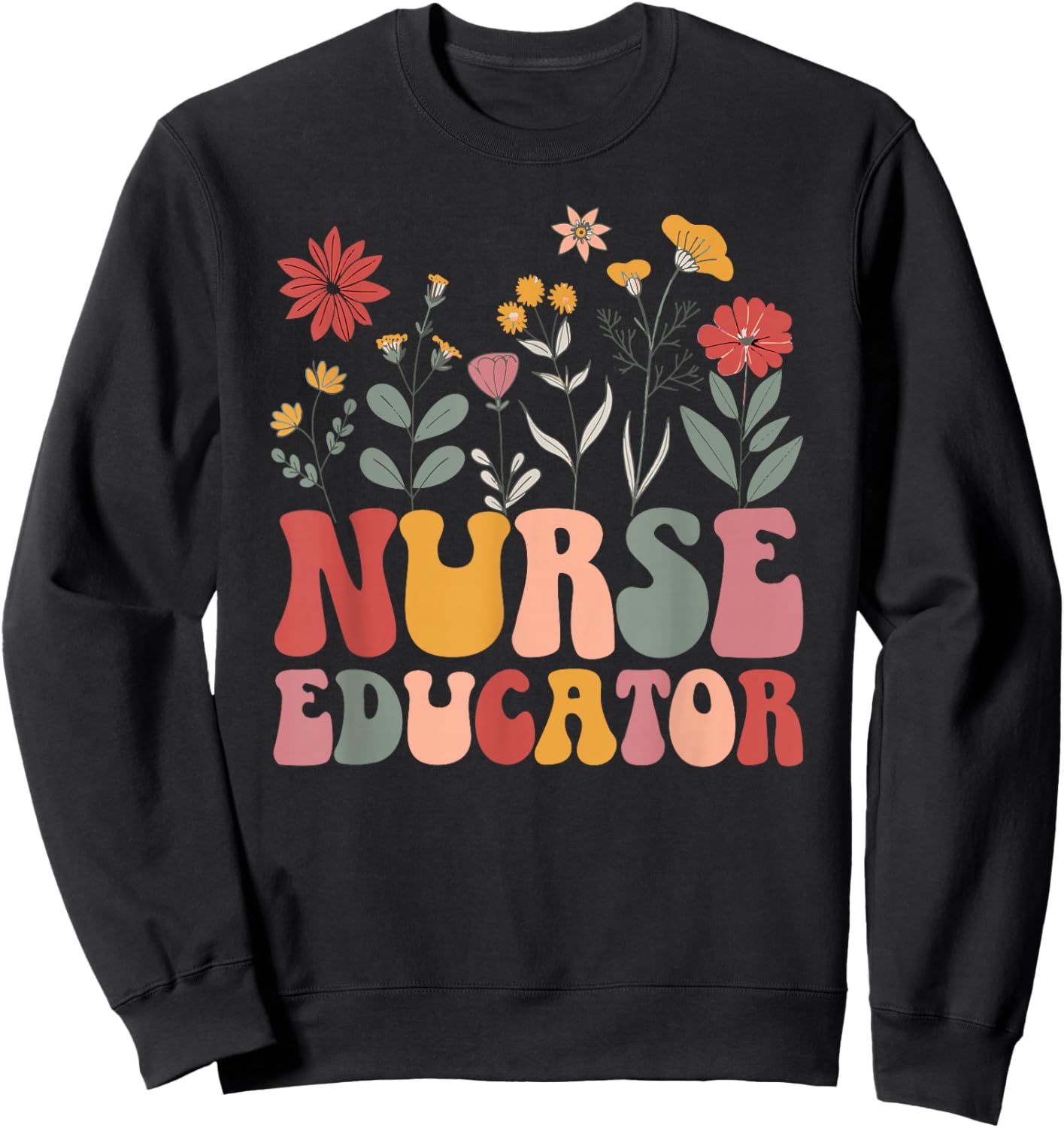 Nurse Educator Groovy Nursing Educator Appreciation Sweatshirt - Sweatshirt | Black