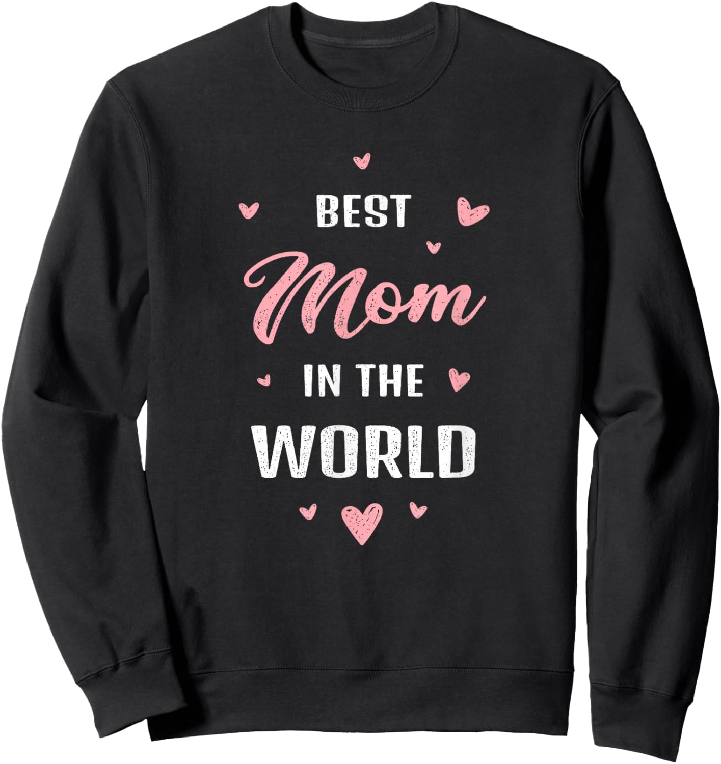 Best Mom Ever Design World's Greatest Mother Women Sweatshirt - Sweatshirt | Black