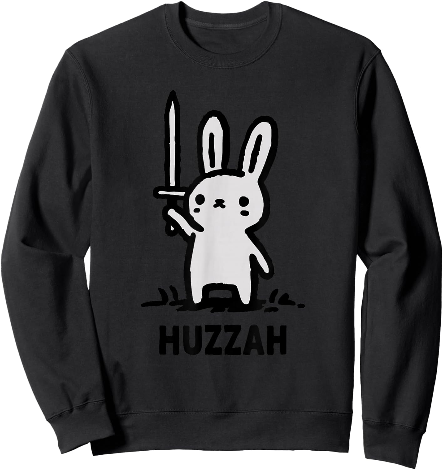 Huzzah Bunny Knight Funny Sword Meme Quote Animal Design Sweatshirt - Sweatshirt | Black