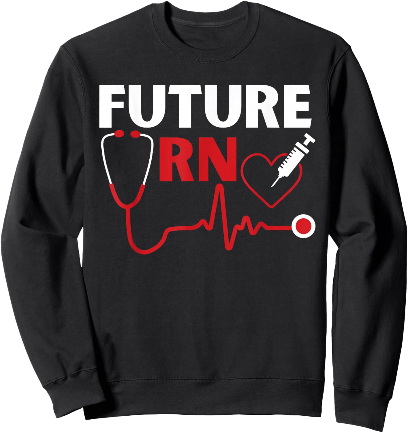 Future RN Nurse Nursing Student Registered Nurse in Training Sweatshirt - Sweatshirt | Black