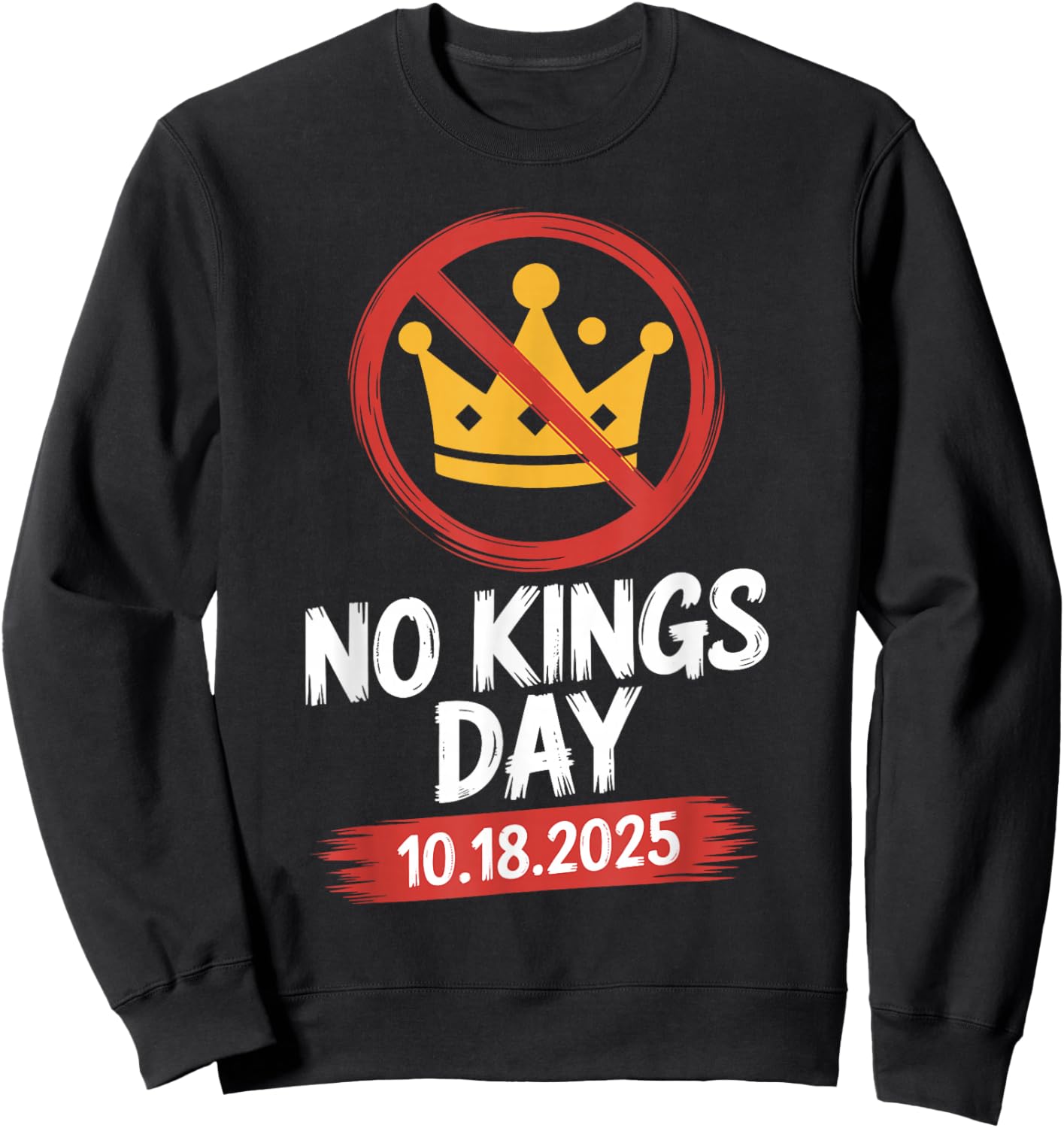 No Kings Day Patriotic No Kings Day 2025 Anti Crown Sweatshirt - Sweatshirt | Black