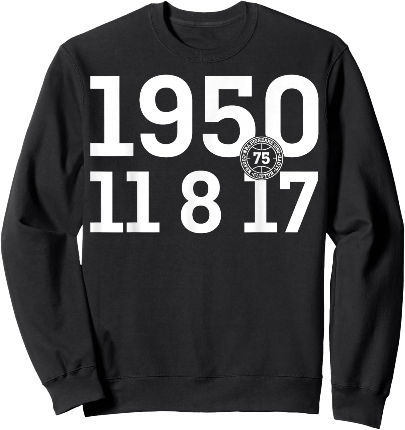 75th Anniversary 1950 11 8 17 Sweatshirt - Sweatshirt | Black