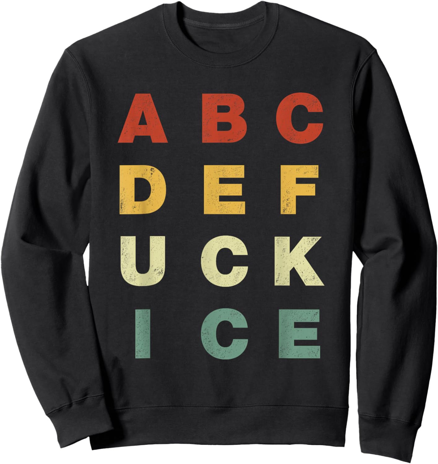 ABCDEFUCK ICE Support Immigrants Funny Men Women Sweatshirt - Sweatshirt | Black