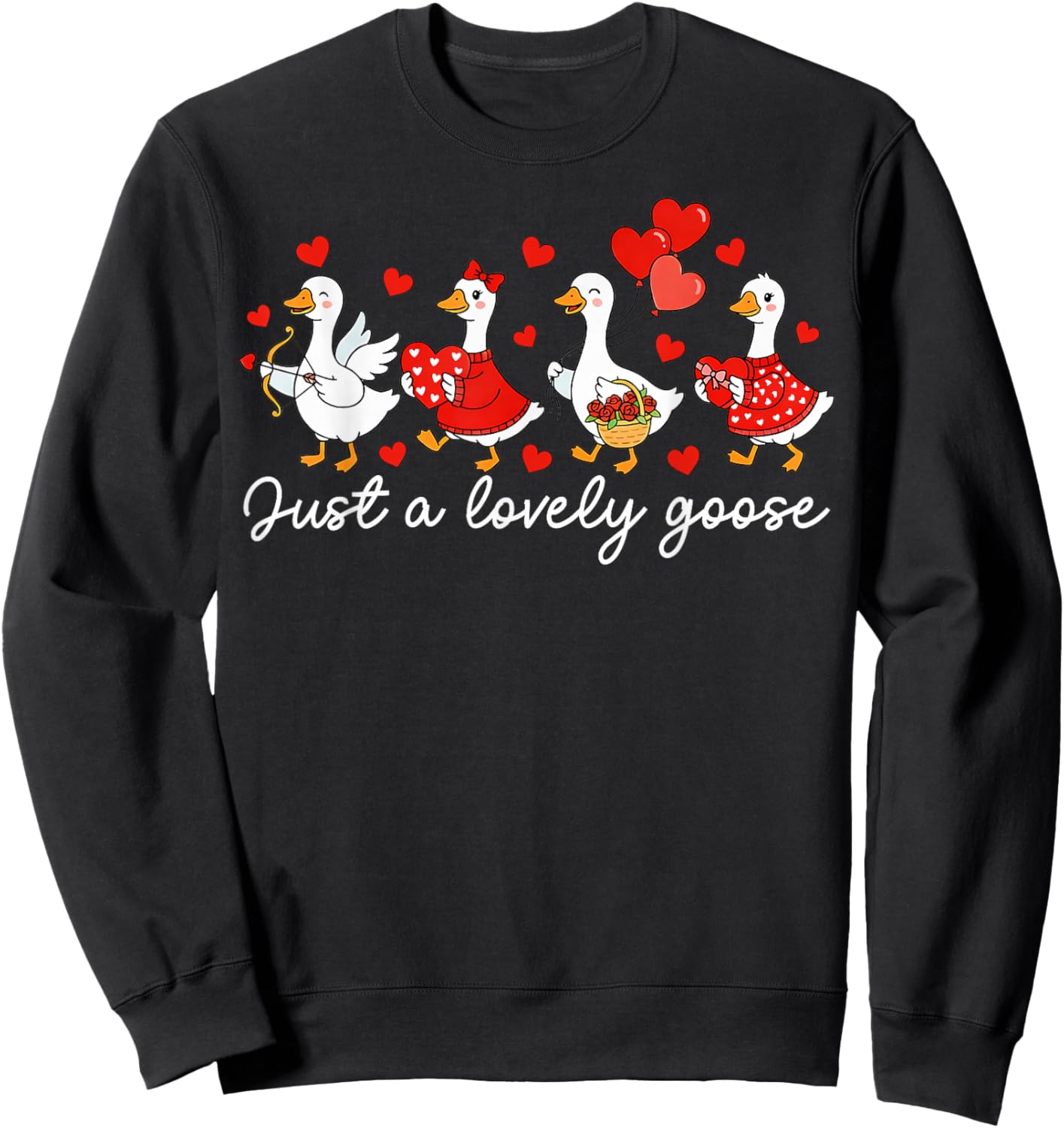 Just A Lovely Goose Funny Goose Valentine Women Girls Sweatshirt - Sweatshirt | Black