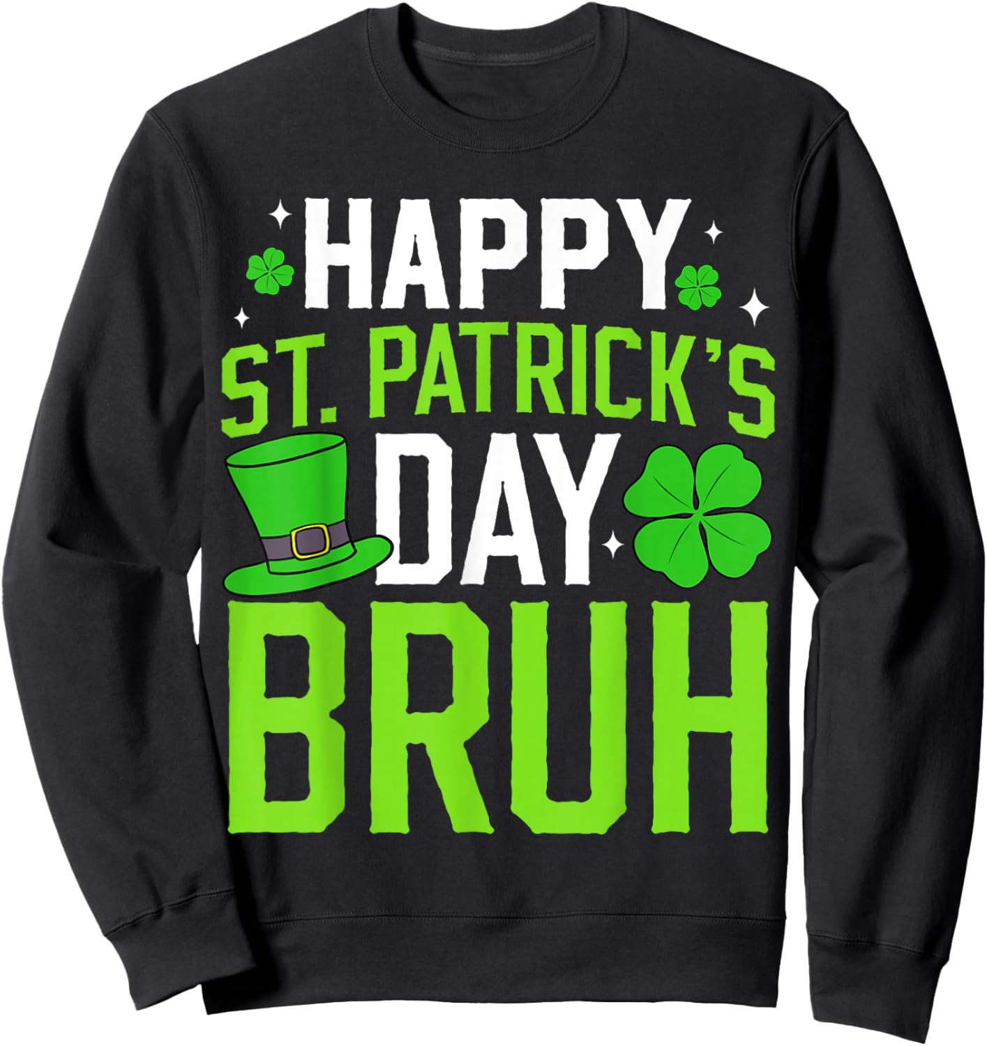 Happy St Patricks Day Bruh Kids Boys Lucky Clover Shamrock Sweatshirt - Sweatshirt | Black