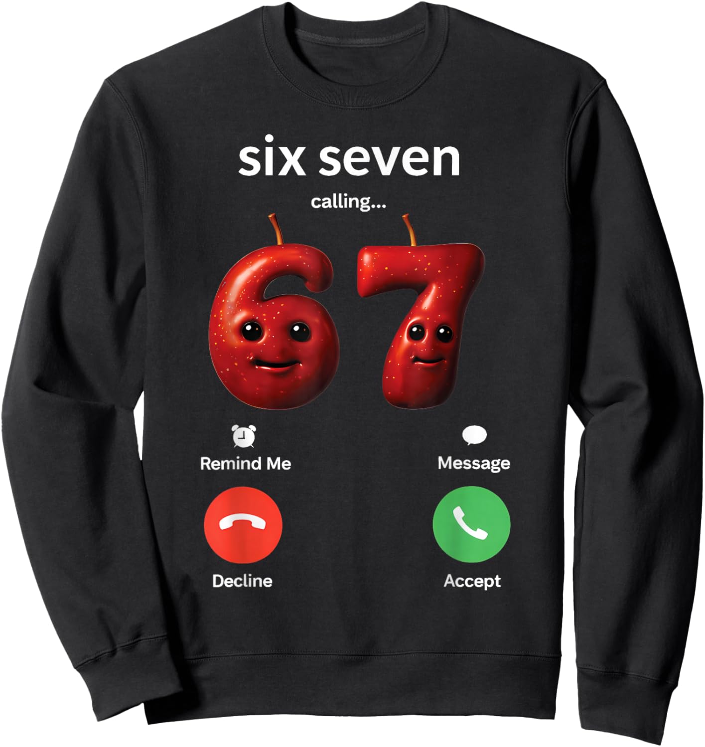 67 is Calling Meme Silly Brainrot AI Apple Number Gen Z Sweatshirt - Sweatshirt | Black