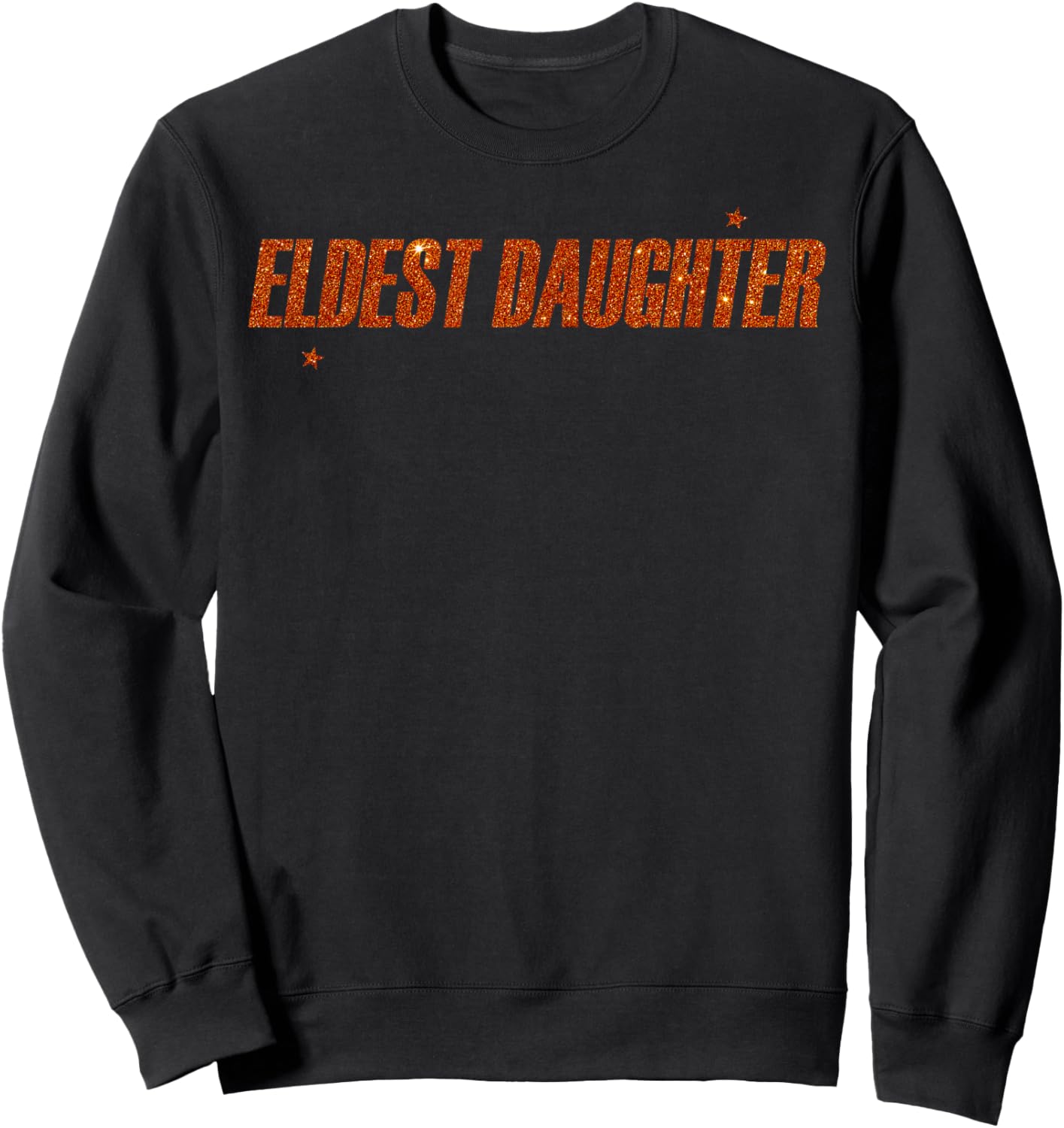 Eldest Daughter Trendy Life of A Daughter Sweatshirt - Sweatshirt | Black