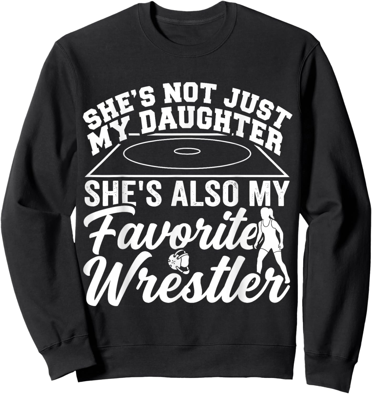 Girl Wrestling Dad Sweatshirt - Sweatshirt | Black