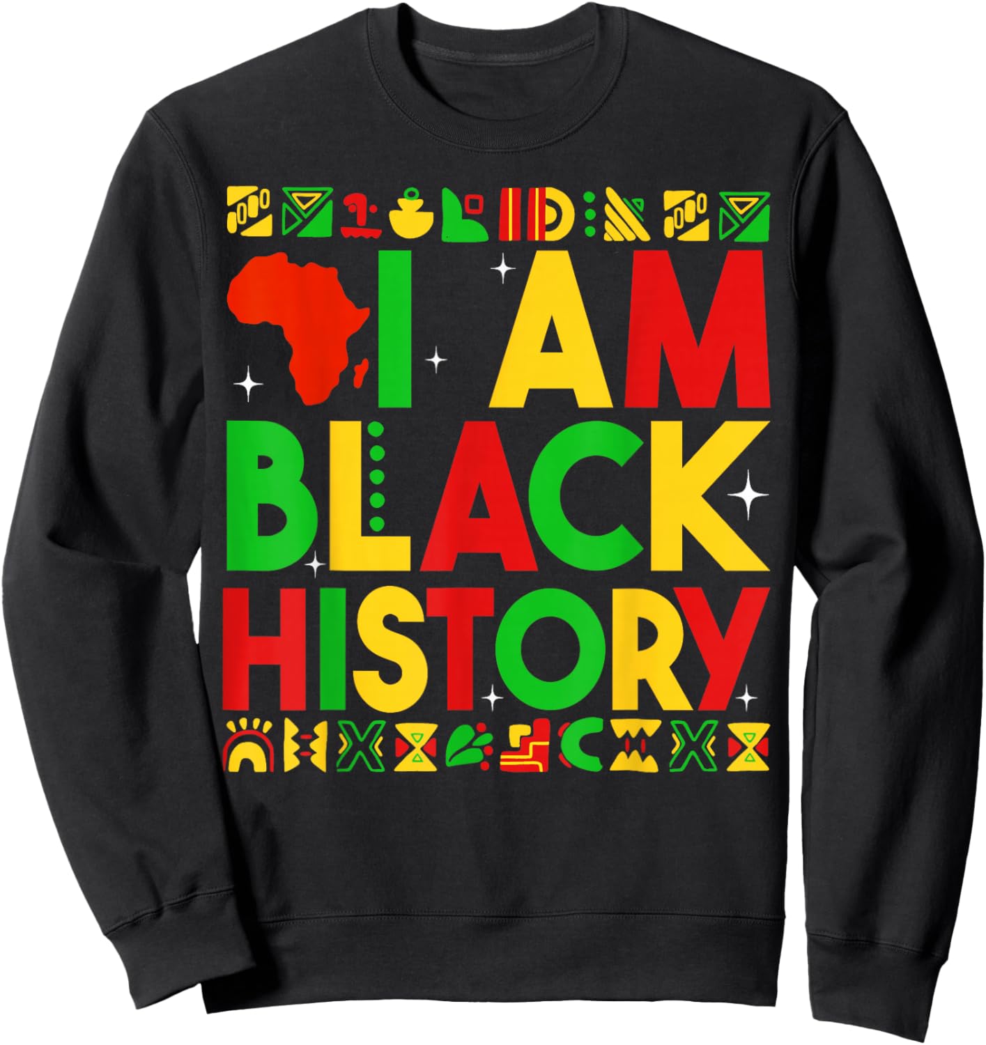 I Am Black History Proud African American Men Women Kid Sweatshirt - Sweatshirt | Black