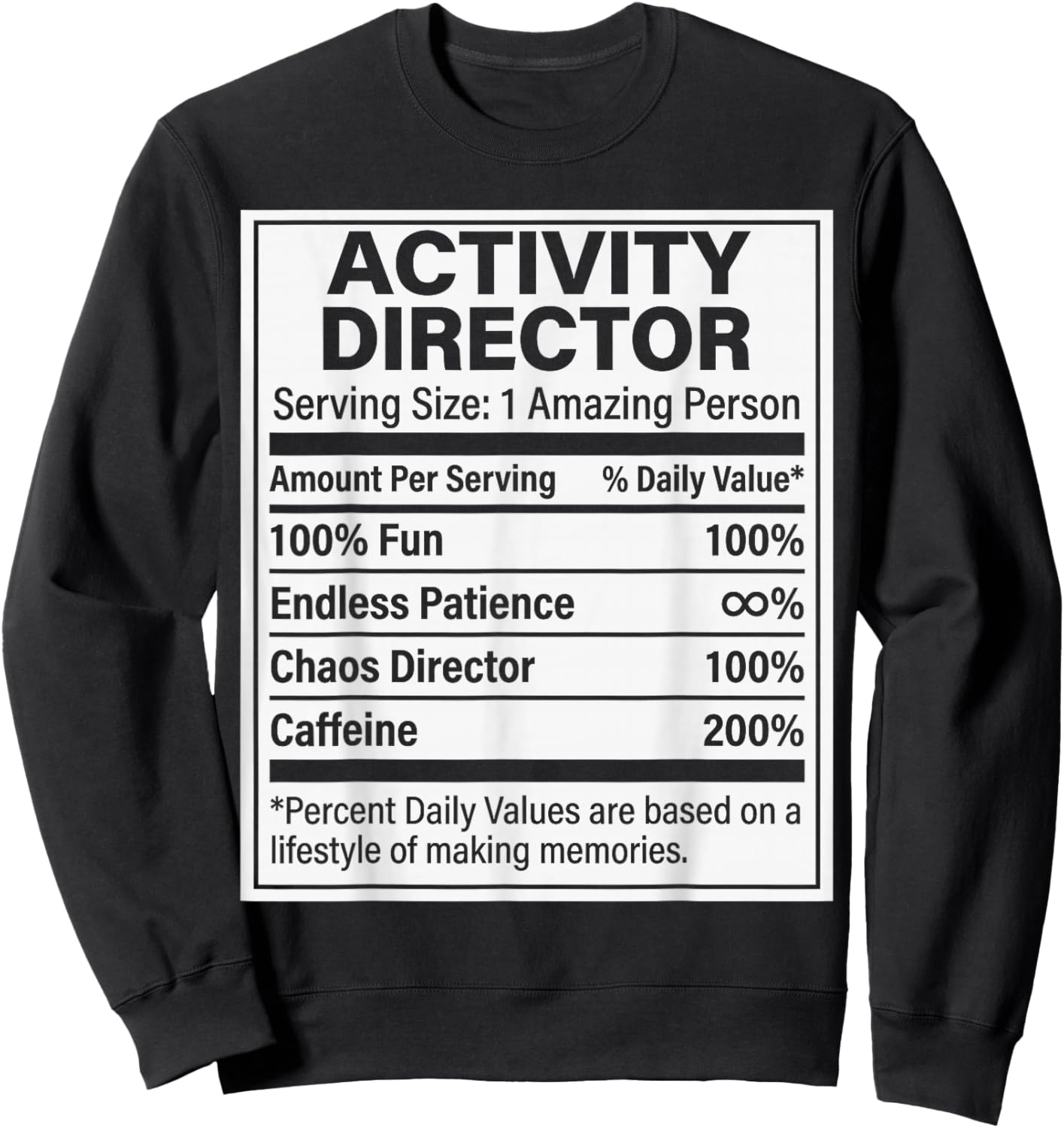 Activity Director Nutrition Facts, Funny Activity Director Sweatshirt - Sweatshirt | Black