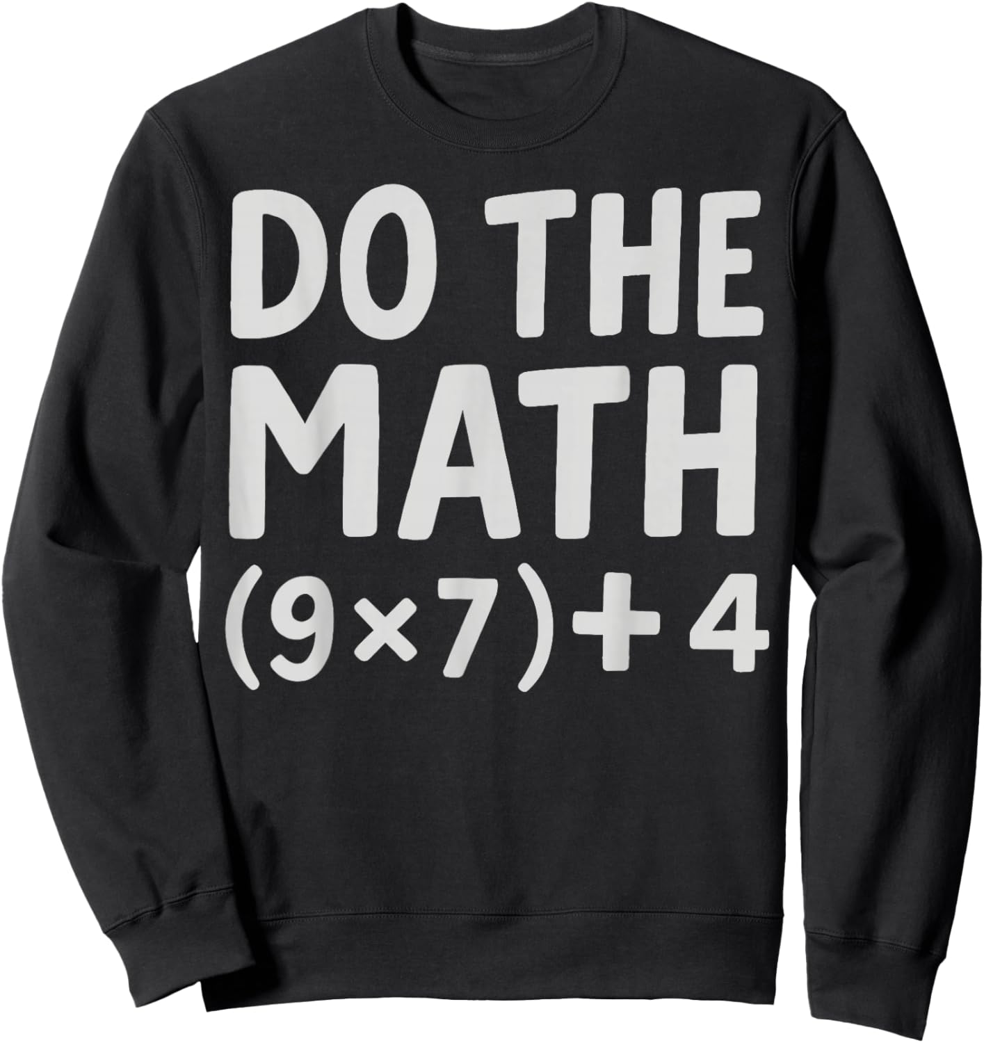 Do The Math 67 Meme Sweatshirt - Sweatshirt | Black