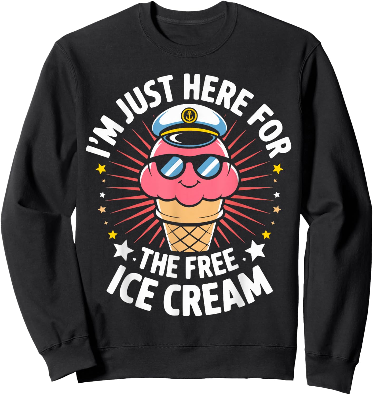 Just Here for Free Ice Cream Funny Cruise Travel Matching Sweatshirt - Sweatshirt | Black