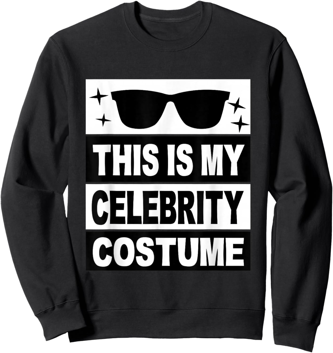 This is My Celebrity Costume Men Kids Women Ideas Girls Man Sweatshirt - Sweatshirt | Black