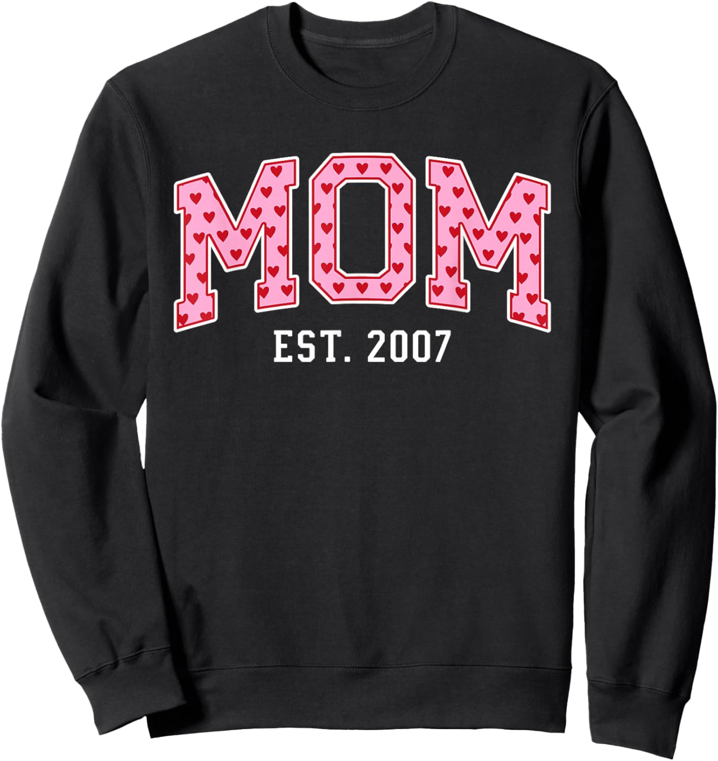 Mom Est 2007 Custom Mom Personalized Mother’s Day Customized Sweatshirt - Sweatshirt | Black