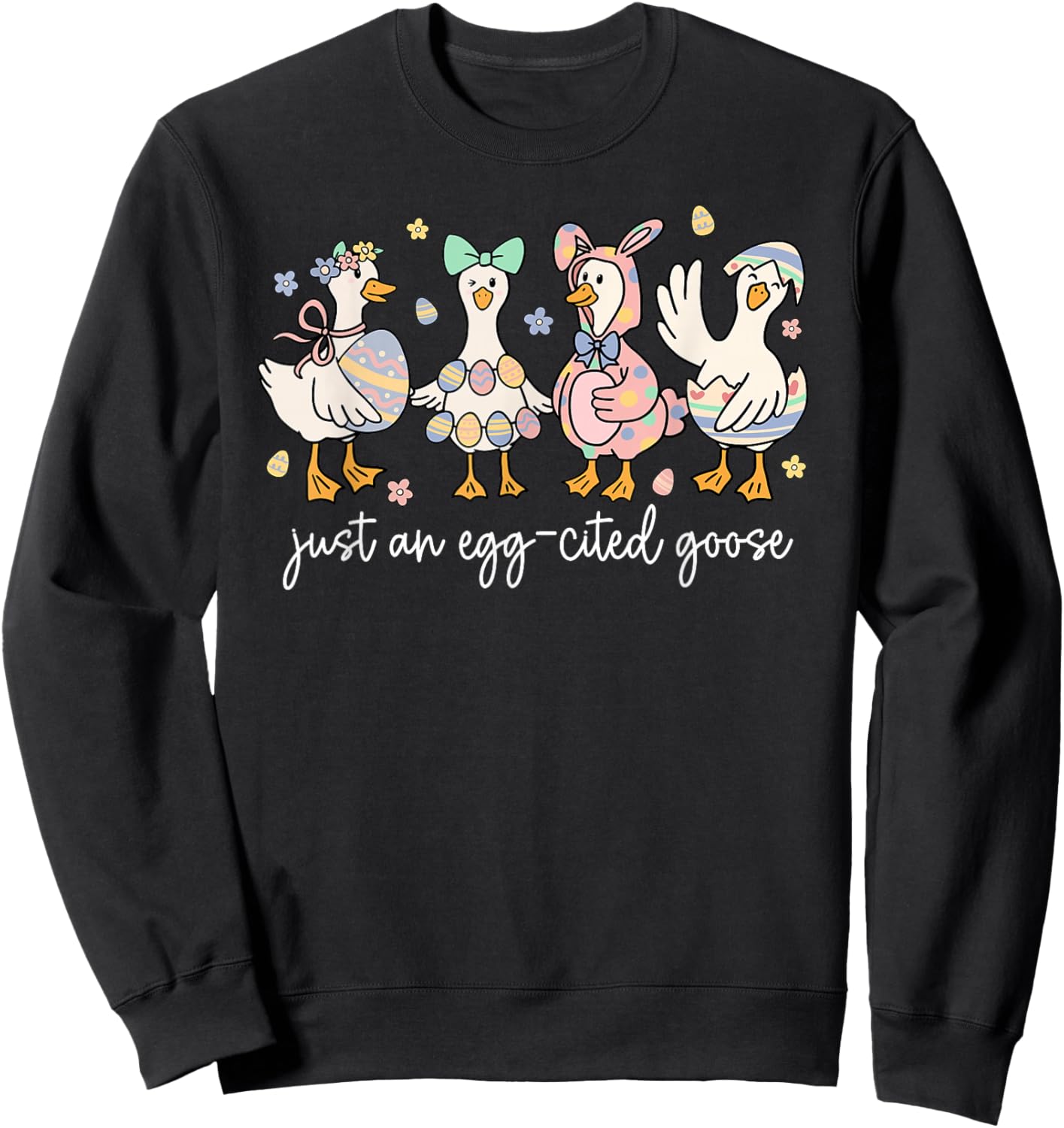 Just an Egg-Cited Goose Silly Funny Bunny Happy Easter Retro Sweatshirt - Sweatshirt | Black