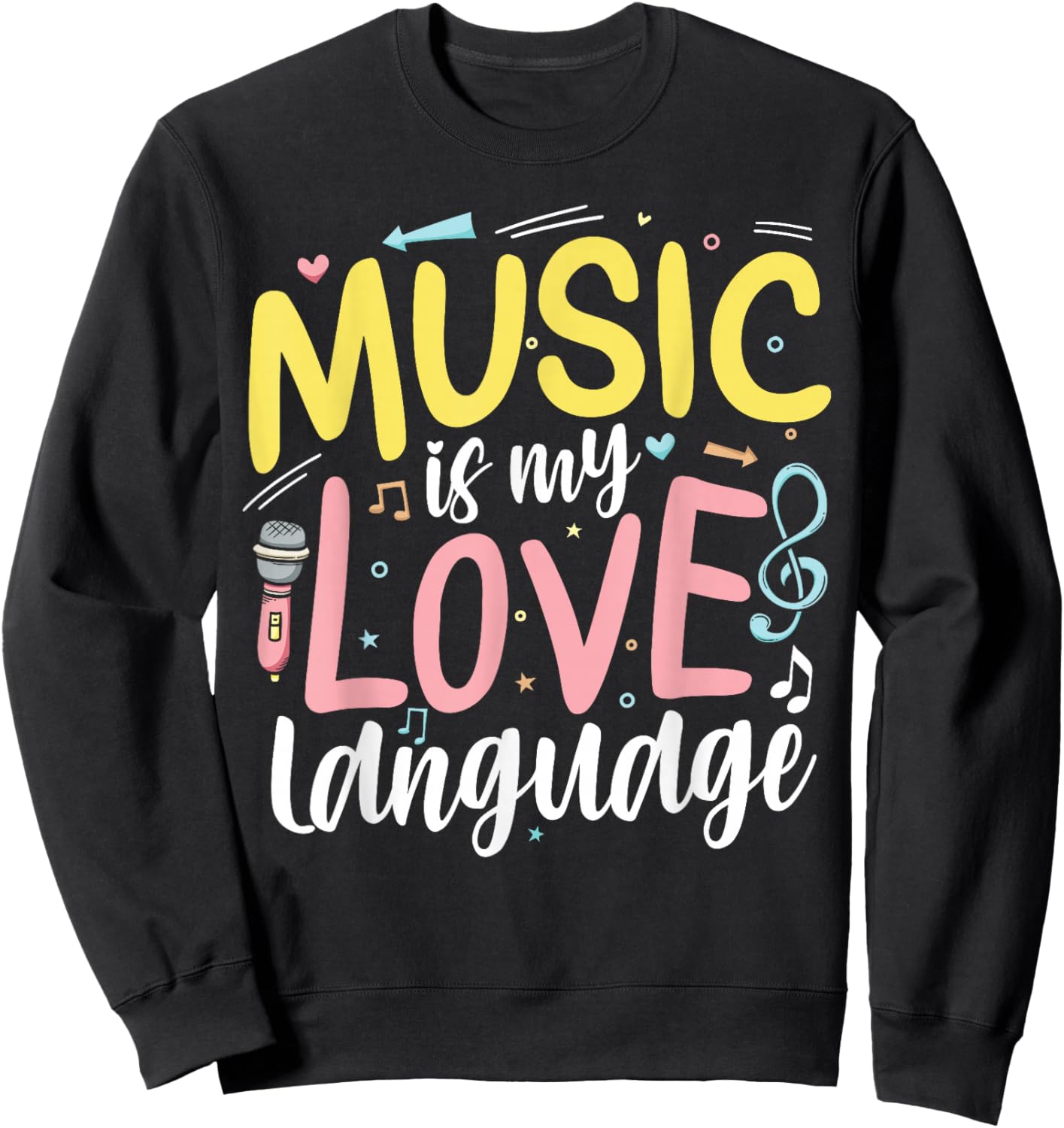 Music is My Love Language Notes Melody Sweatshirt - Sweatshirt | Black