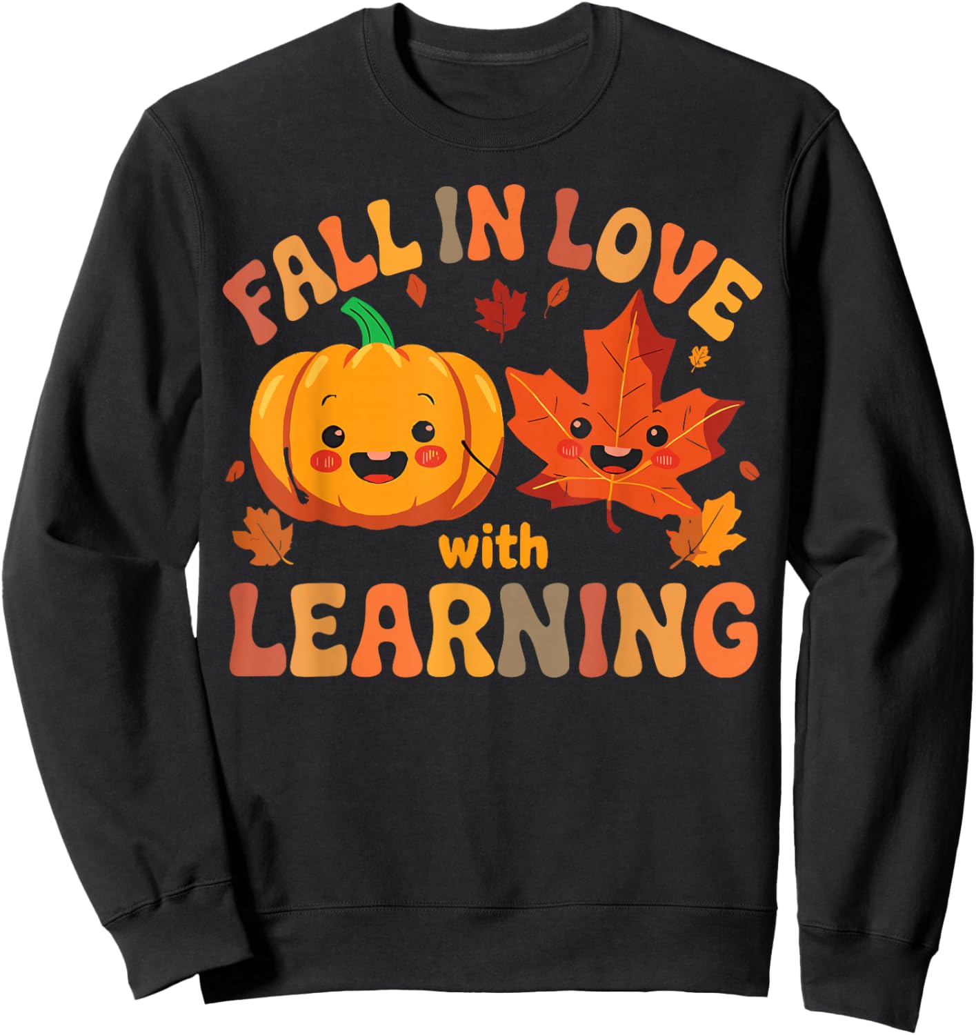Fall in Love with Learning Teacher Pumpkin Spice Autumn Sweatshirt - Sweatshirt | Black