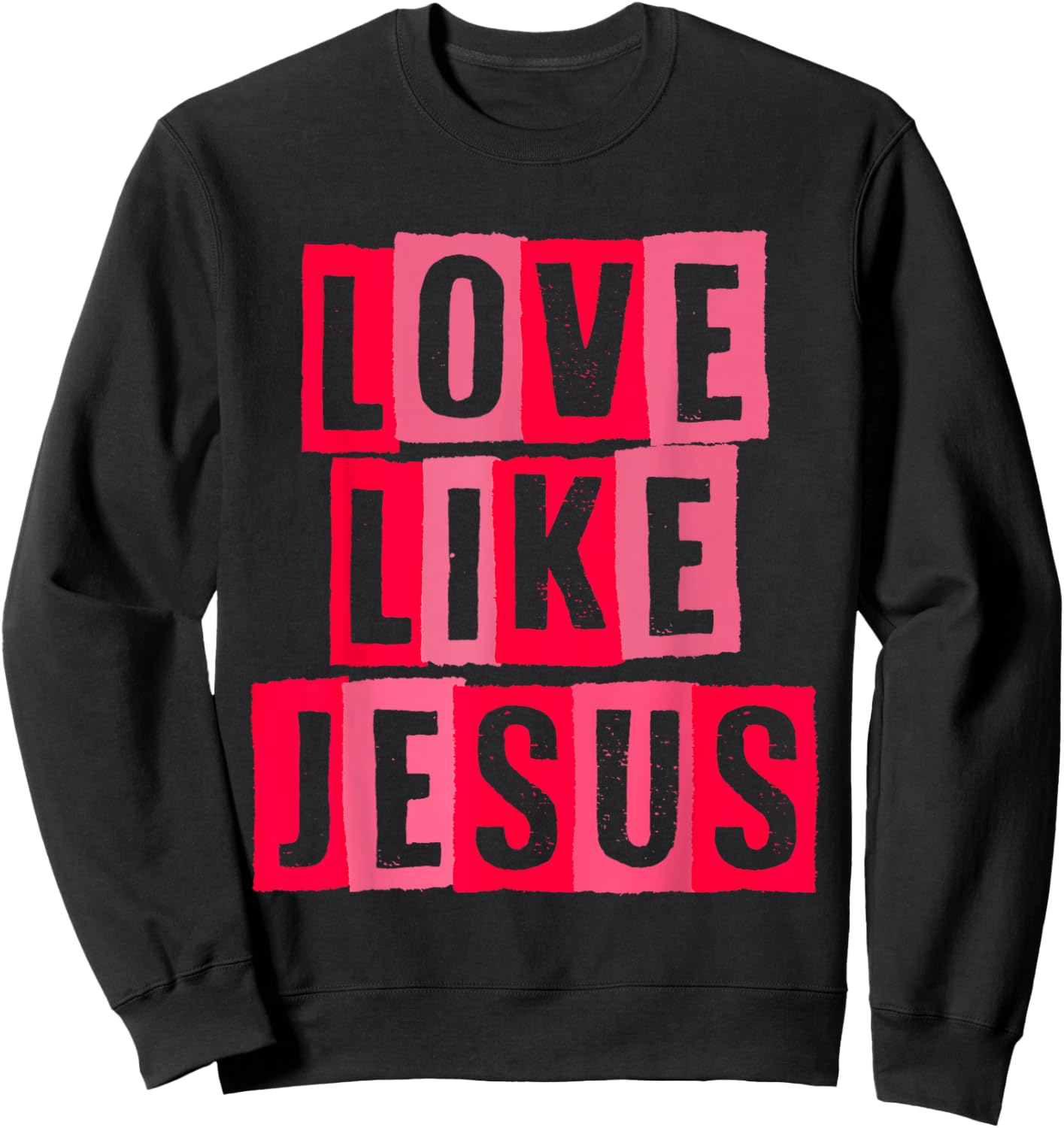 Love Like Jesus Sweatshirt - Sweatshirt | Black