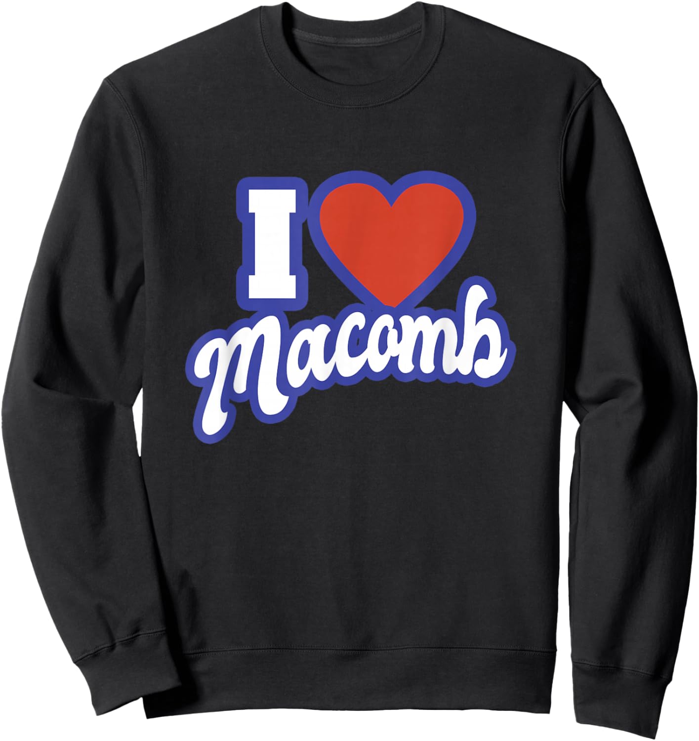I Love Macomb Michigan Sweatshirt - Sweatshirt | Black