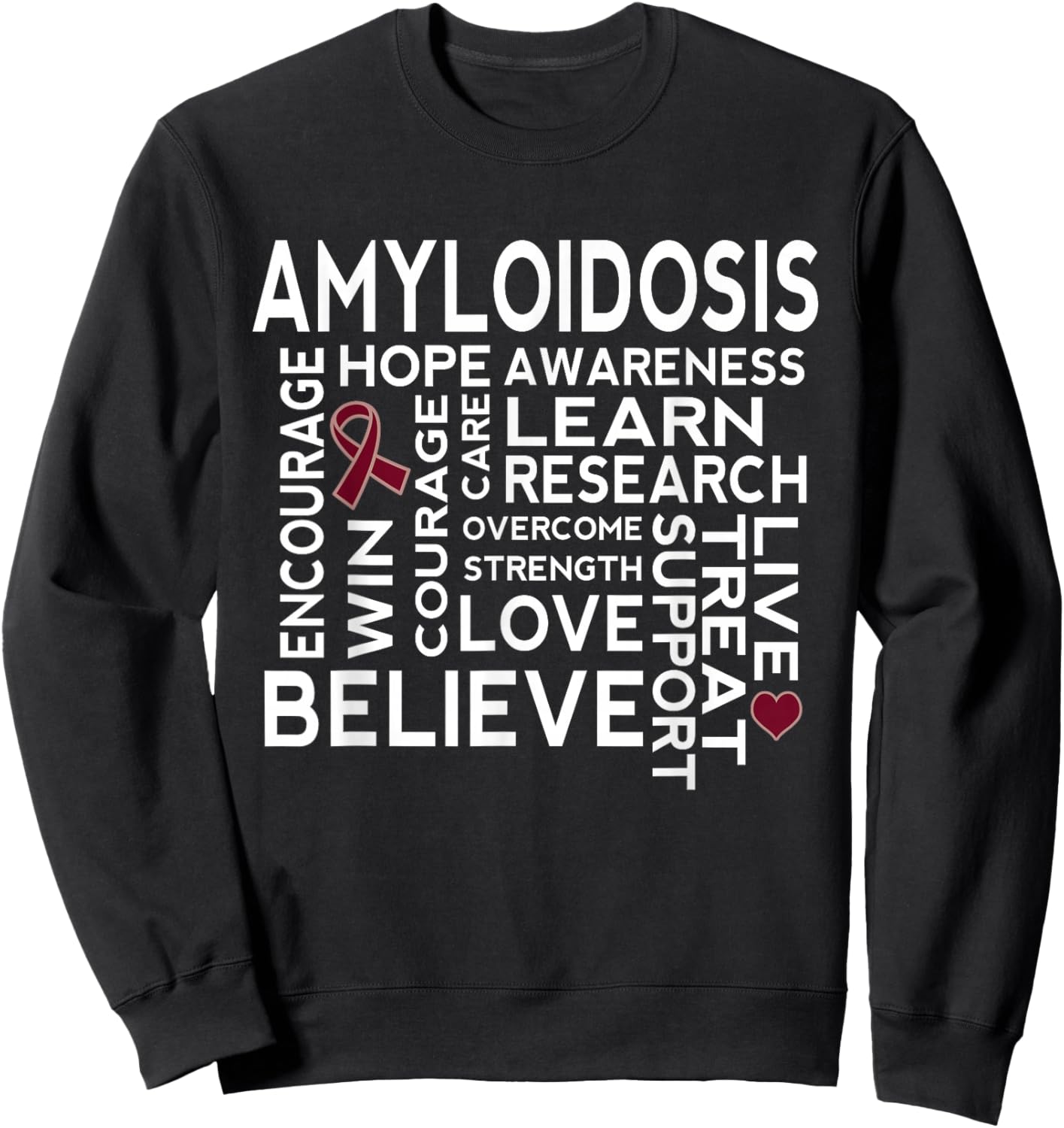 Amyloidosis Awareness Quote Sweatshirt - Sweatshirt | Black