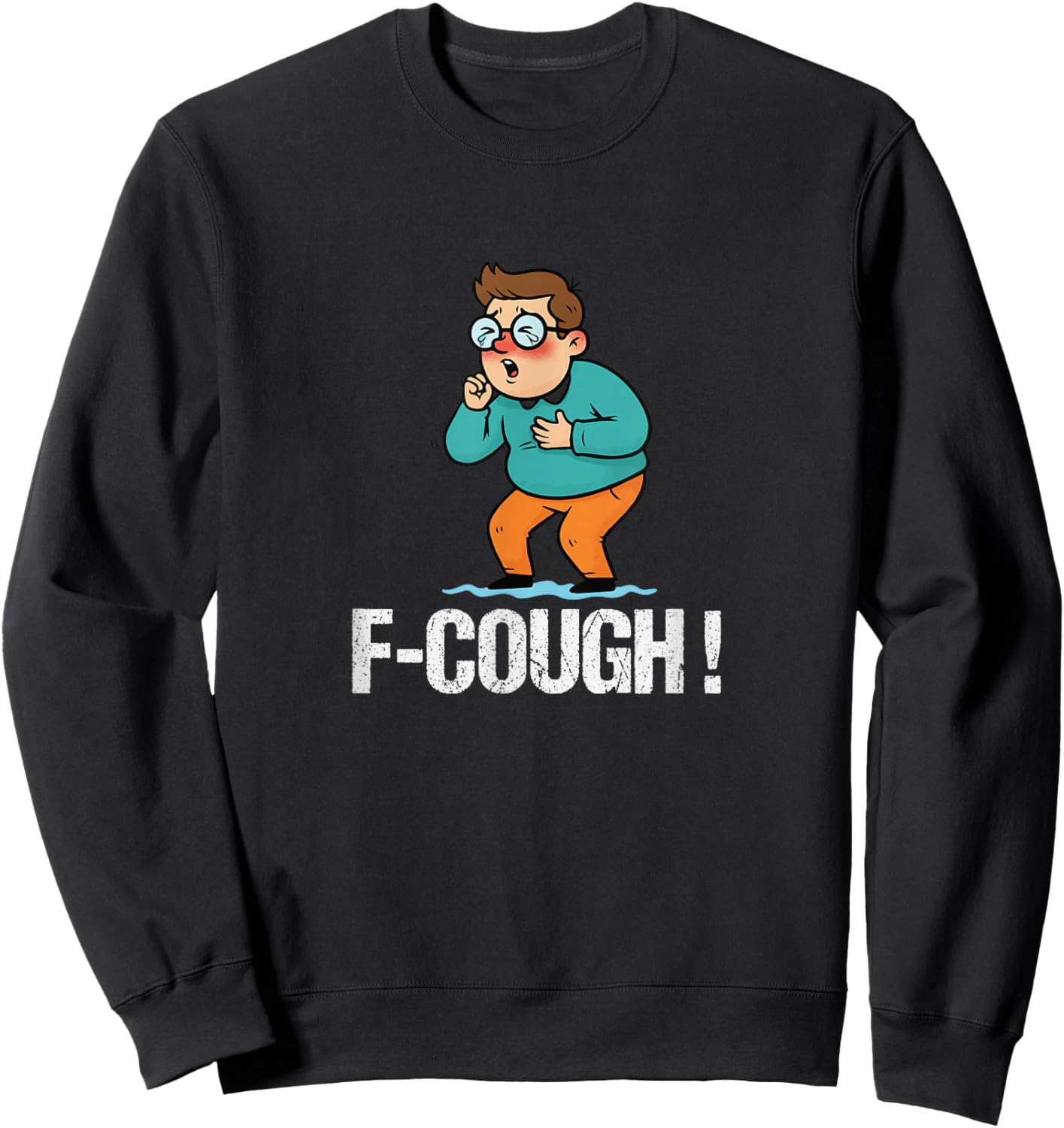 F-Cough - Funny Coughing Meme Sweatshirt - Sweatshirt | Black