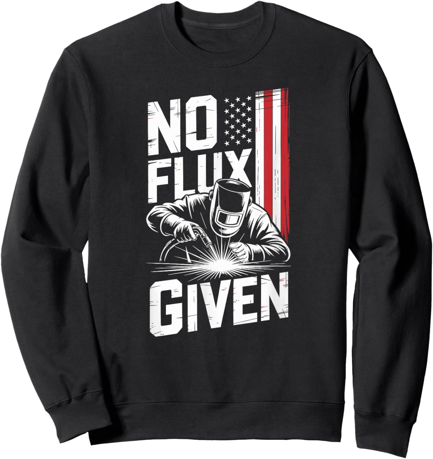 No Flux Given Vintage Slogan for American Welders Sweatshirt - Sweatshirt | Black