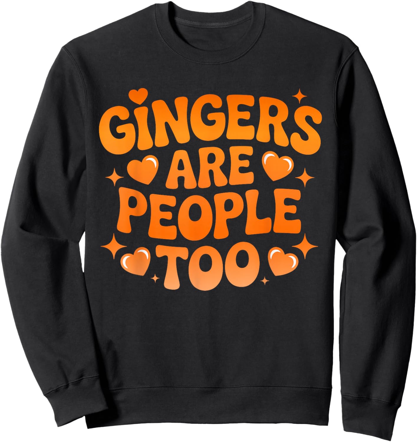 Gingers are People Too Shirts for Team Redhead Sweatshirt - Sweatshirt | Black