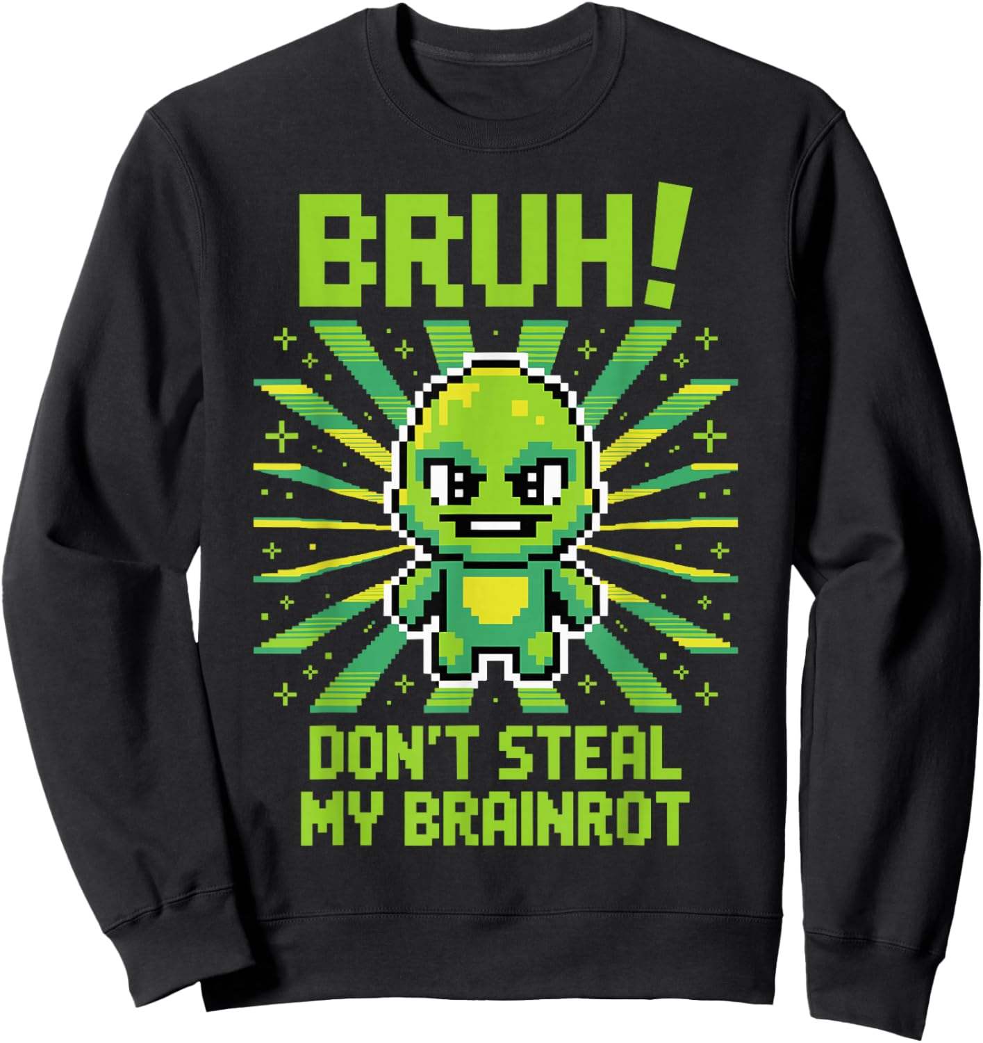 Bruh Don't Steal My Brainrots Funny Meme for Boys Kids Sweatshirt - Sweatshirt | Black