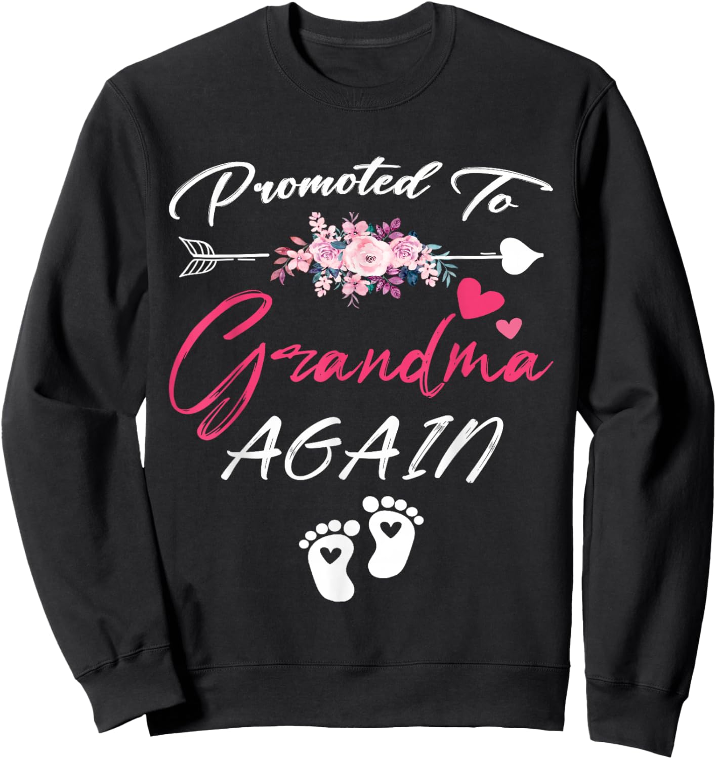 Funny Promoted to Grandma Again Soon to Be A Grandma Again Sweatshirt - Sweatshirt | Black
