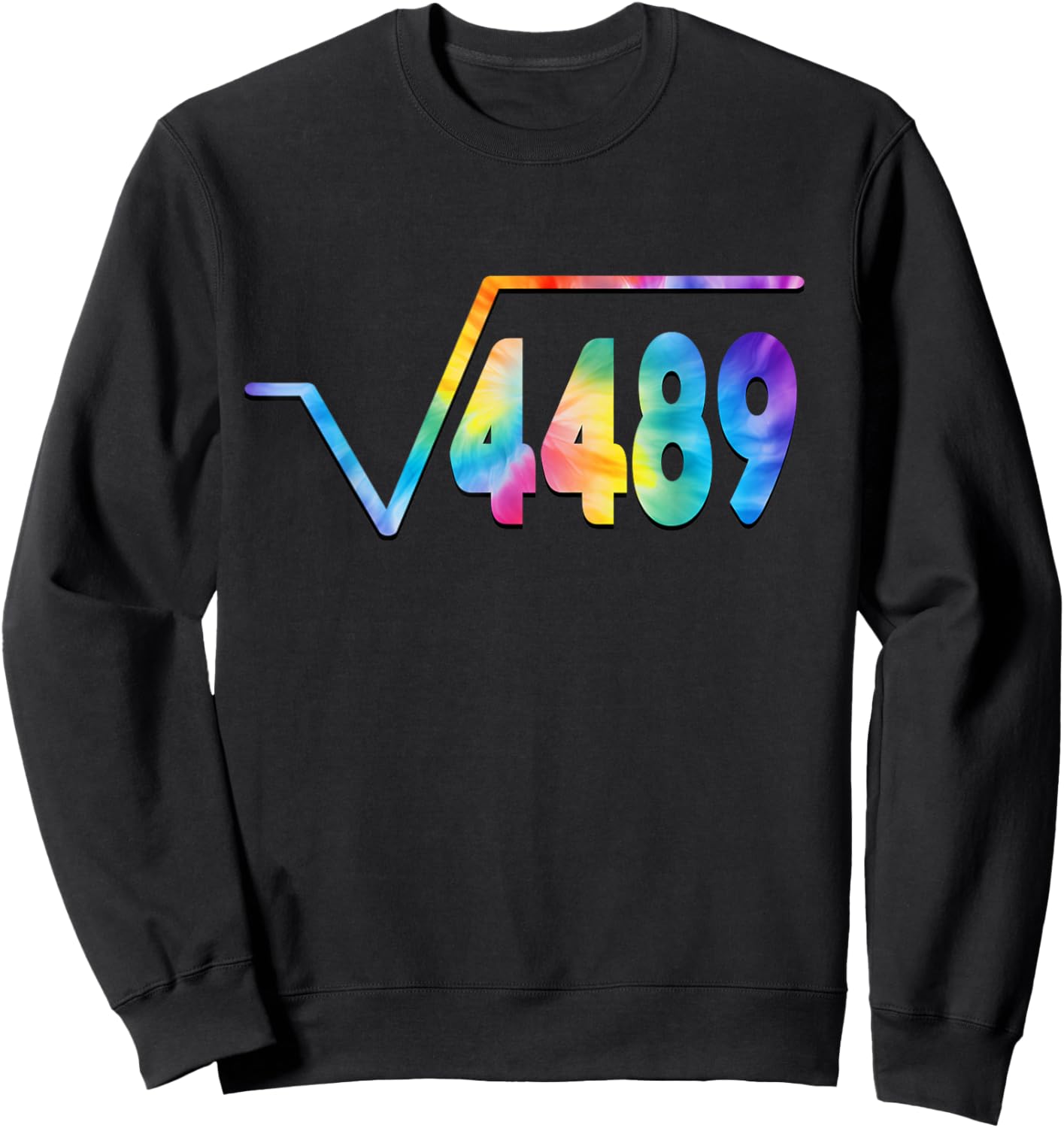 Funny 67 Meme Square Root 4489 Slang Math Teacher Tie Dye Sweatshirt - Sweatshirt | Black
