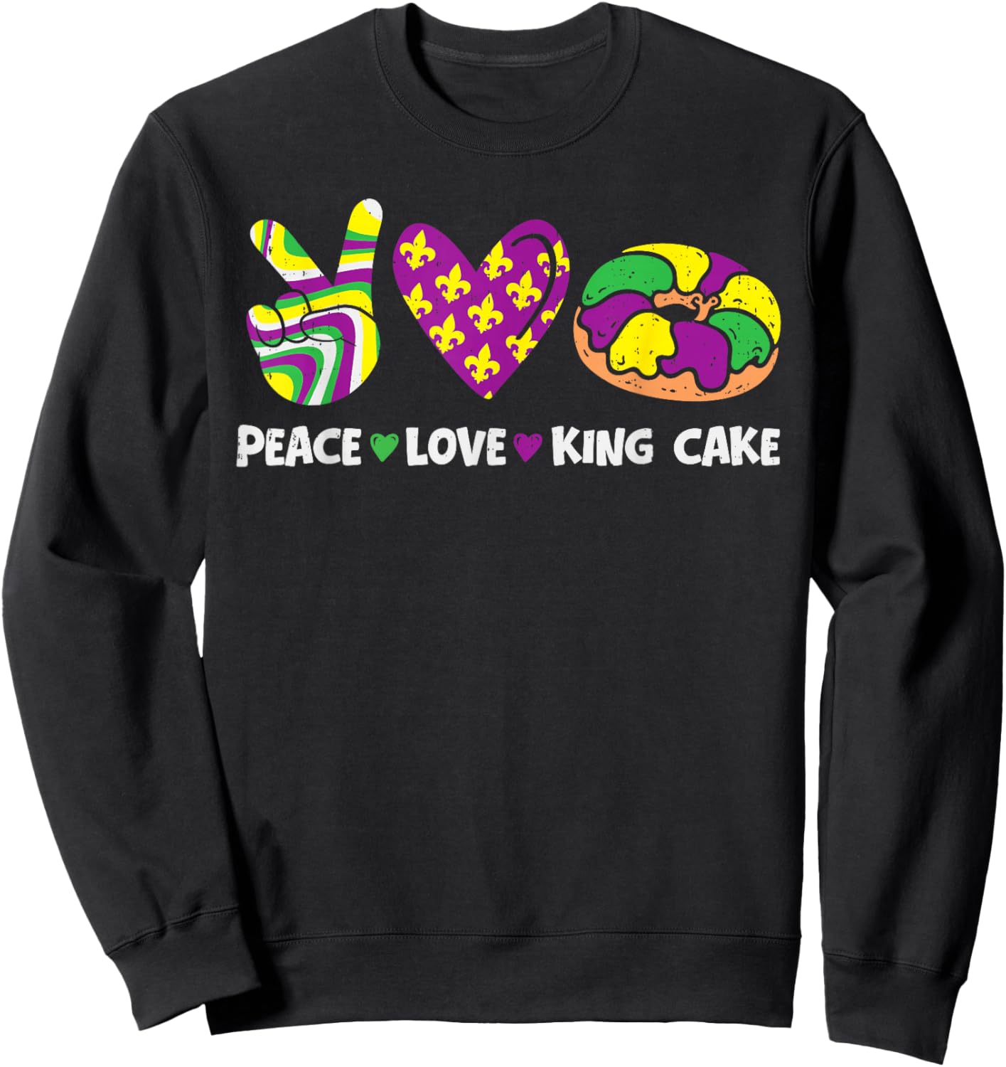 Peace Love King Cake Mardi Gras Carnival Women Girl Kids Sweatshirt - Sweatshirt | Black