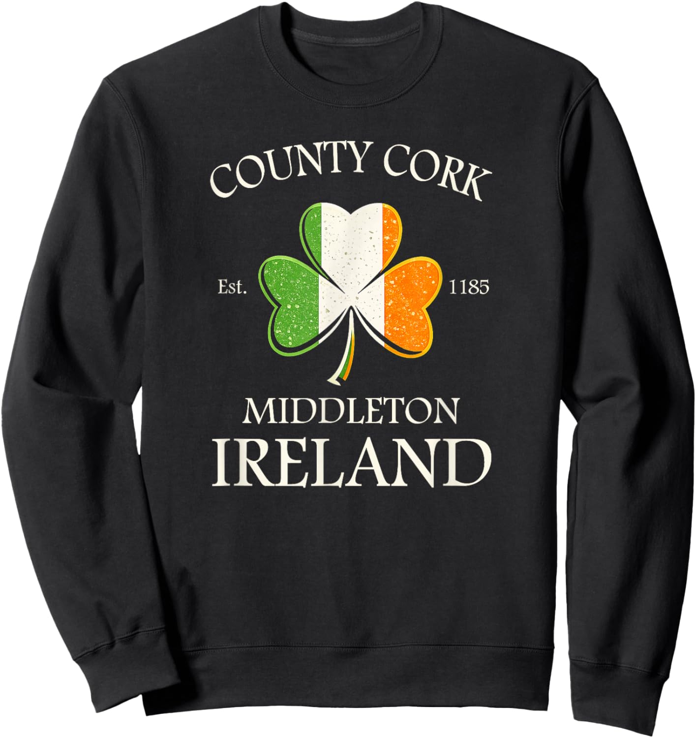 County Cork Ireland Est 1185 Shamrock St. Patrick’s Day Sweatshirt - Sweatshirt | Black