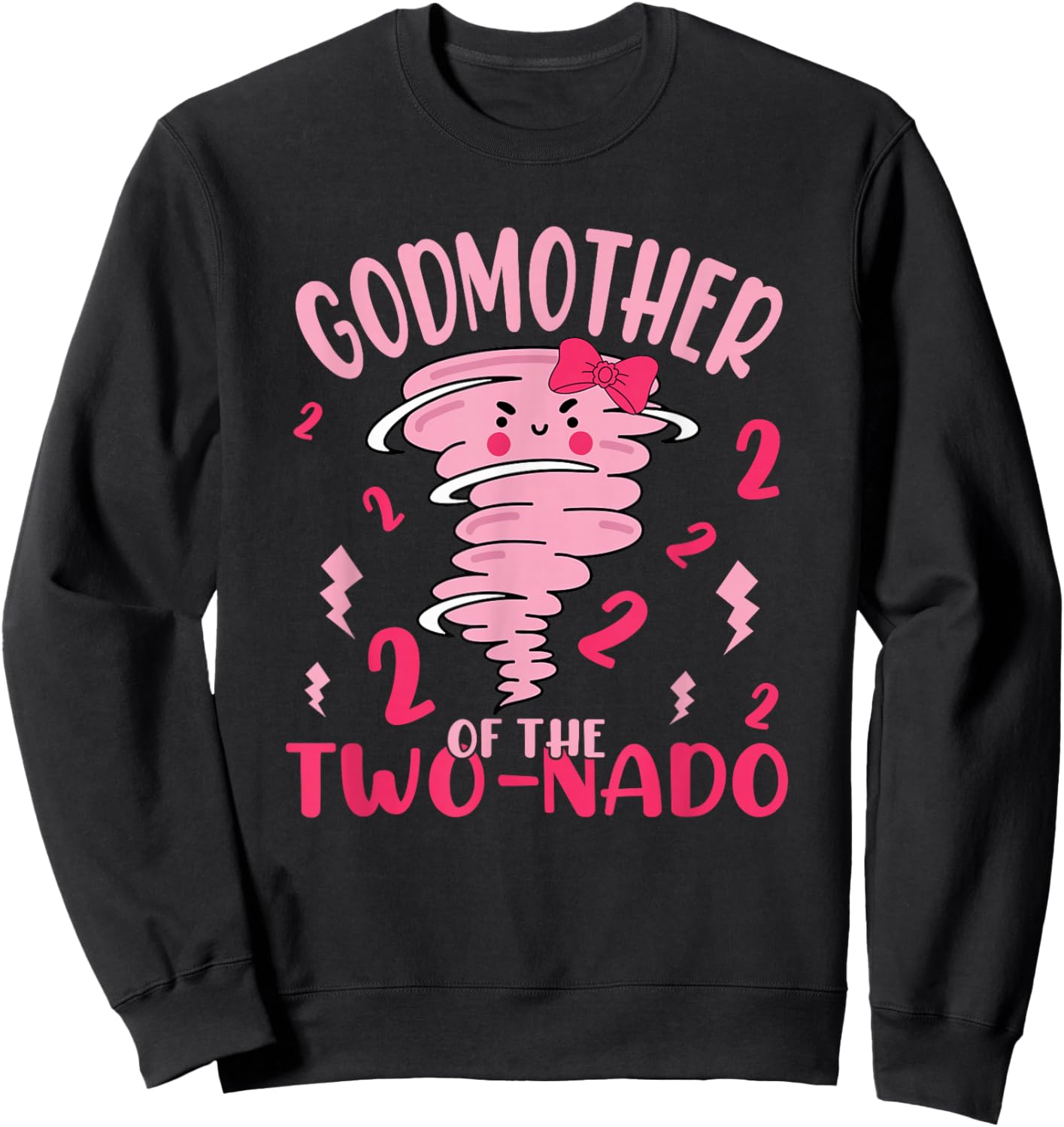 Godmother of The Two-nado Tornado Theme 2nd Birthday Party Sweatshirt - Sweatshirt | Black