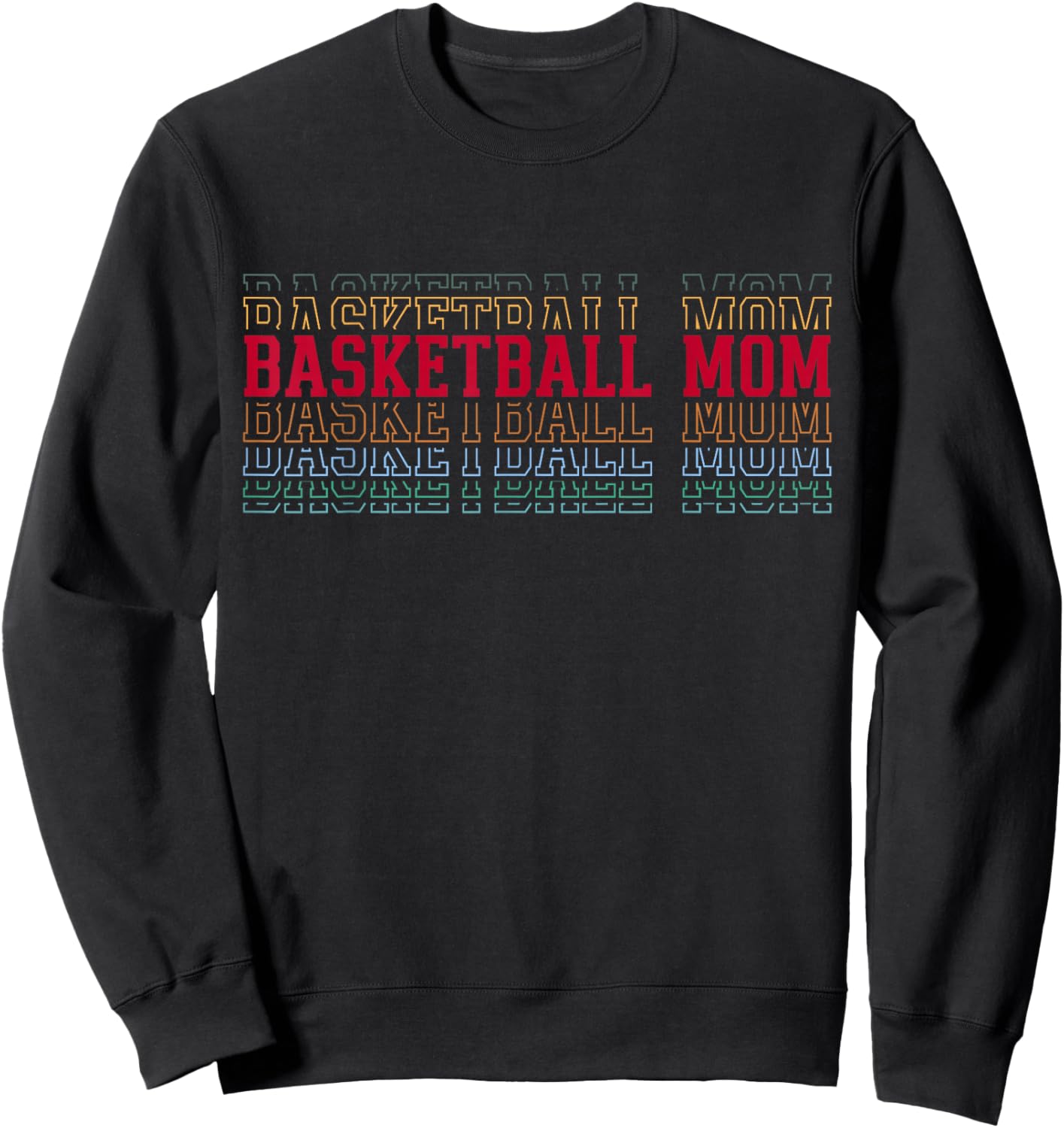 Basketball Mom Fun Layered Text Mother Mama Coach Sweatshirt - Sweatshirt | Black