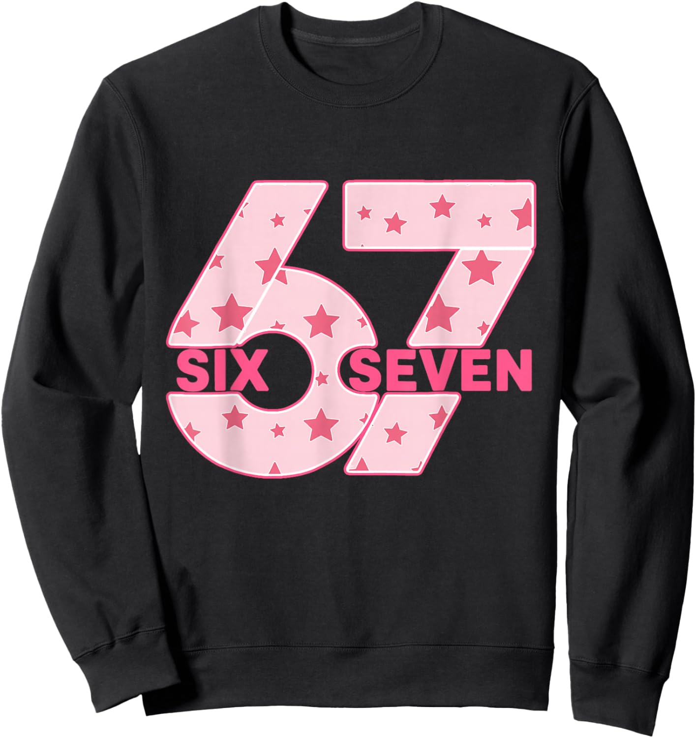 67 Six Seven Meme Sweatshirt - Sweatshirt | Black